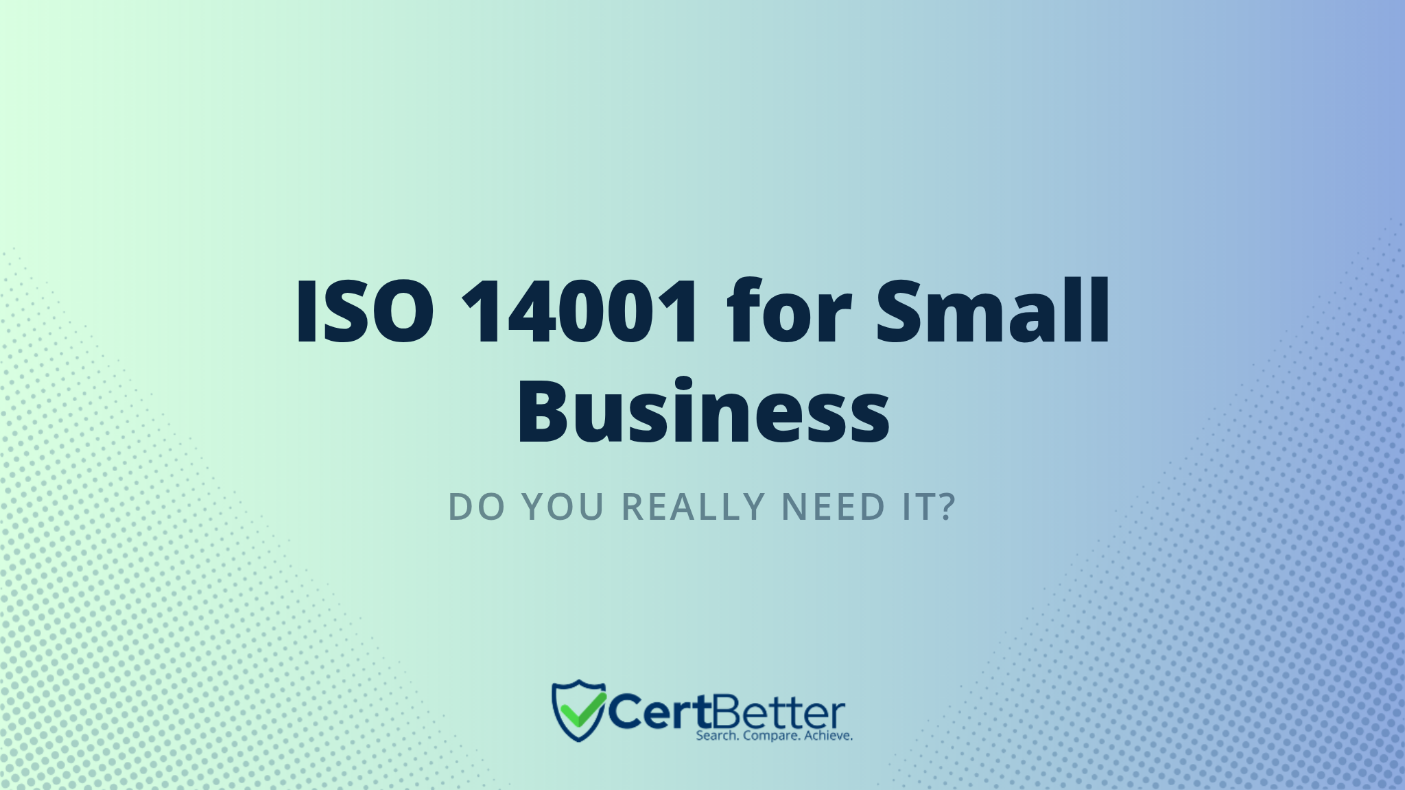 Does My Small Business Need ISO 14001 Certification?