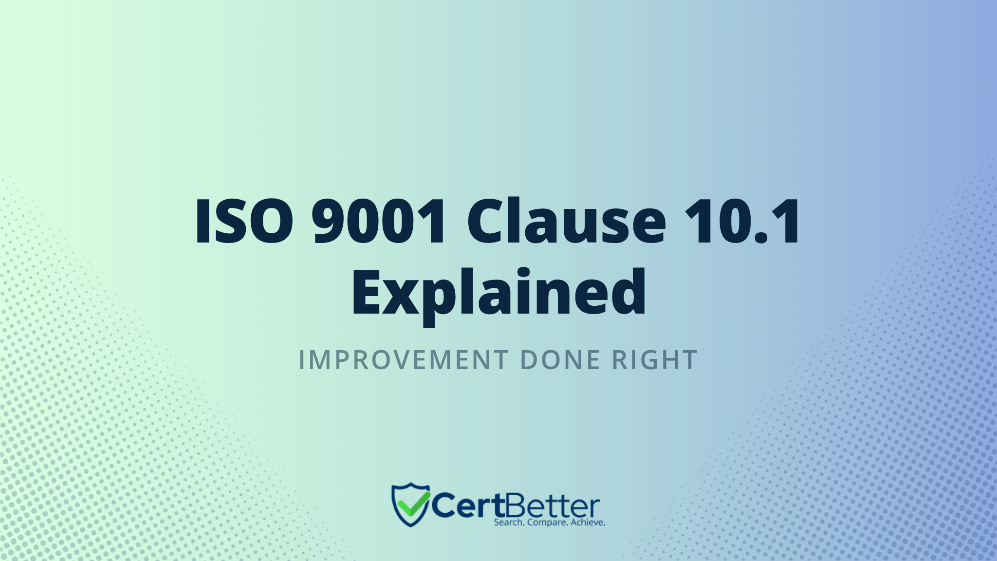 Guide to ISO 9001 Clause 10.1 General With Examples