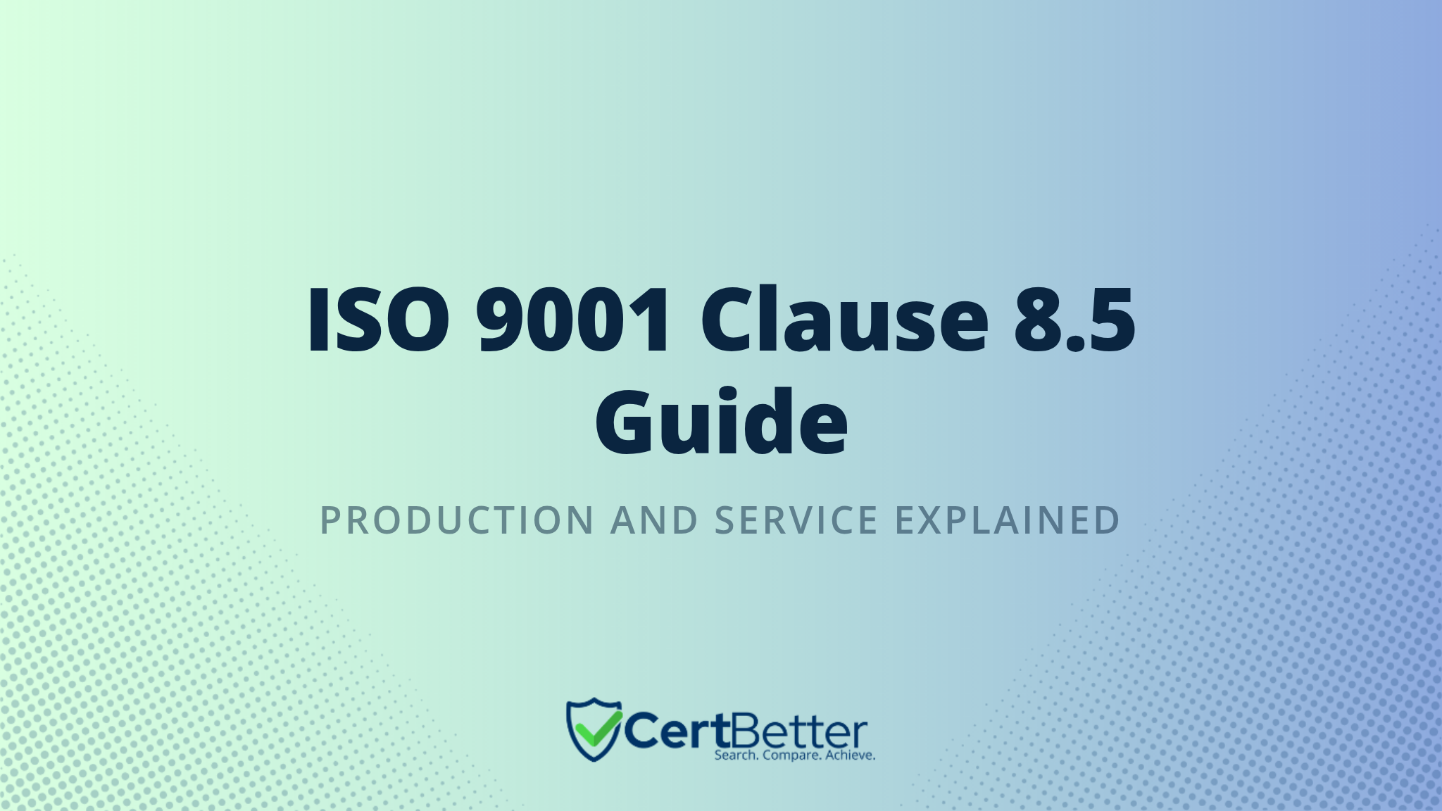 Guide to ISO 9001 Clause 8.5 Production and Service Provision