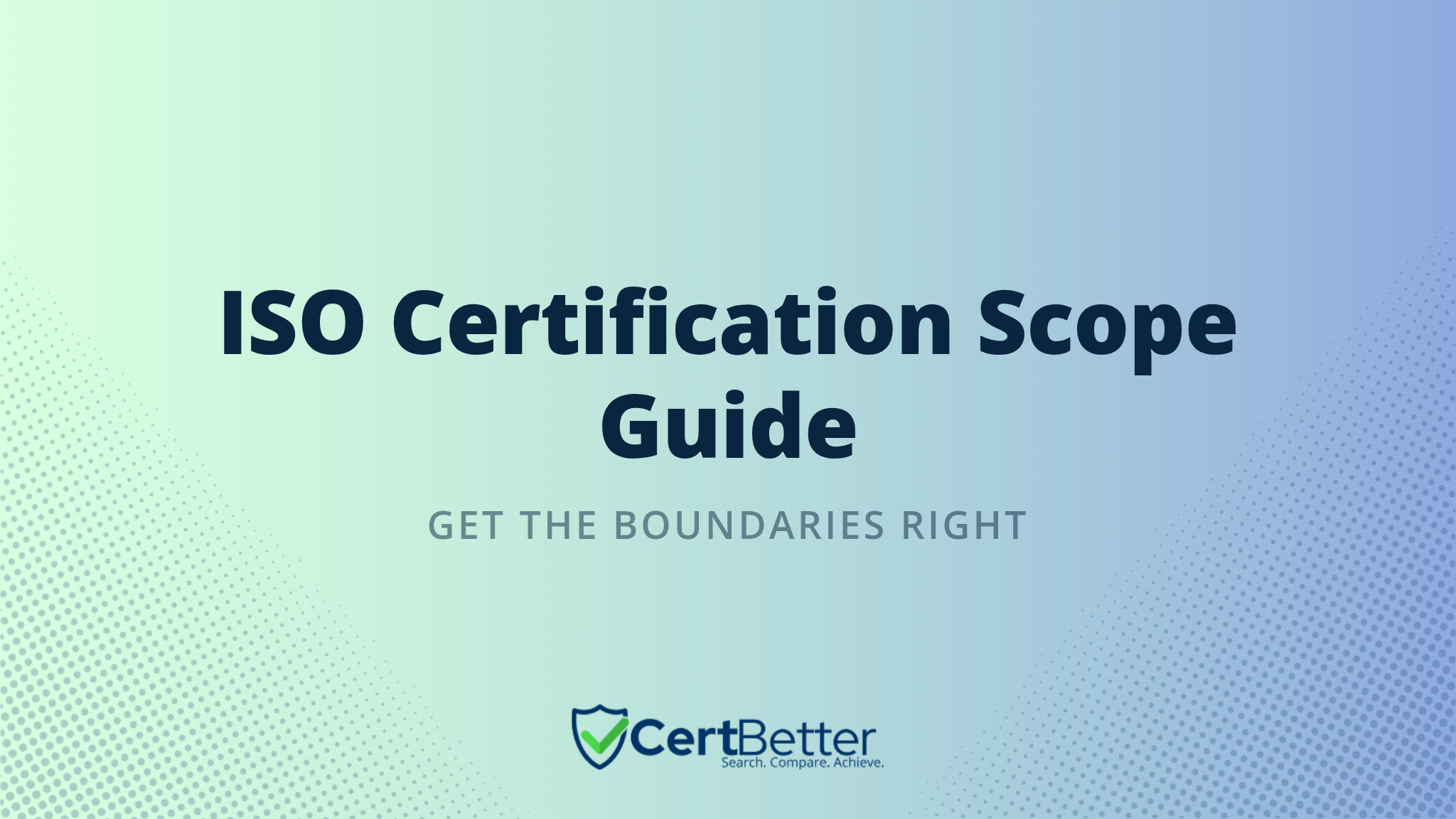 How Broad Should Your ISO Certification Scope Be?