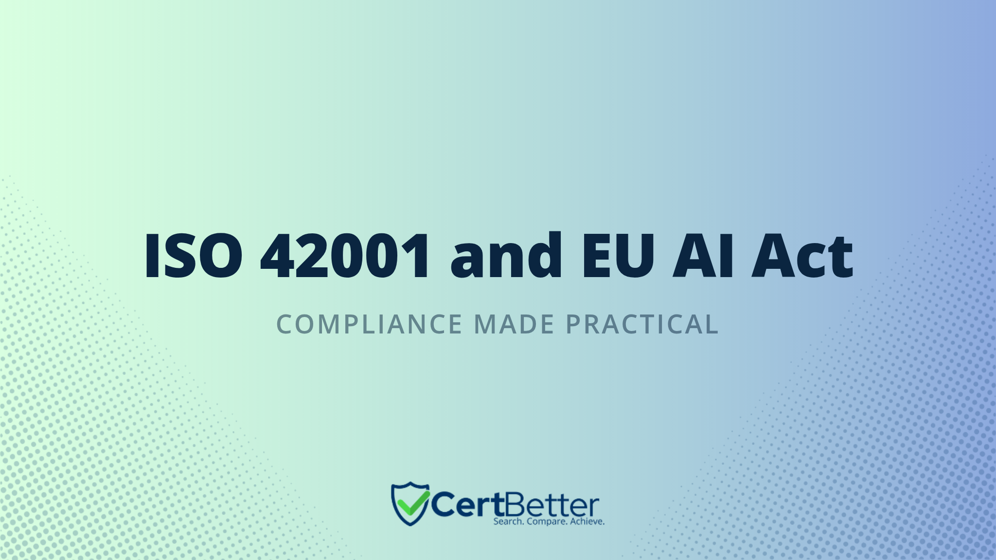 How ISO 42001 Helps You Comply With EU AI Act