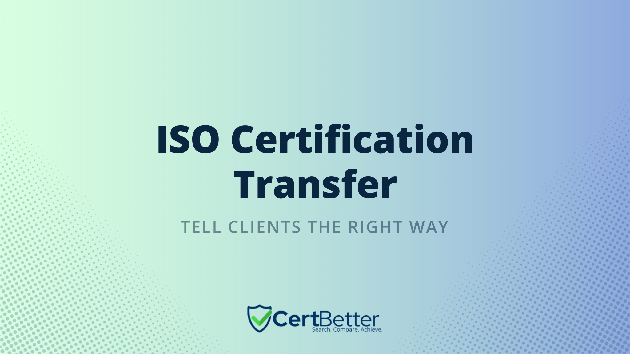 How to Inform an ISO Certification Transfer to Your Clients