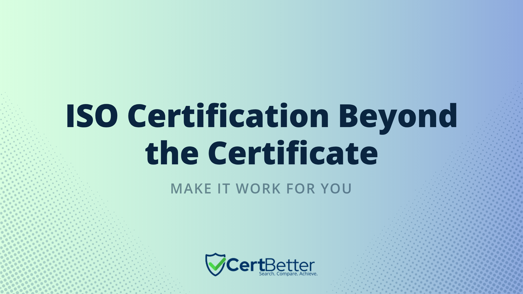 How to Keep ISO Certification Meaningful After You Get It