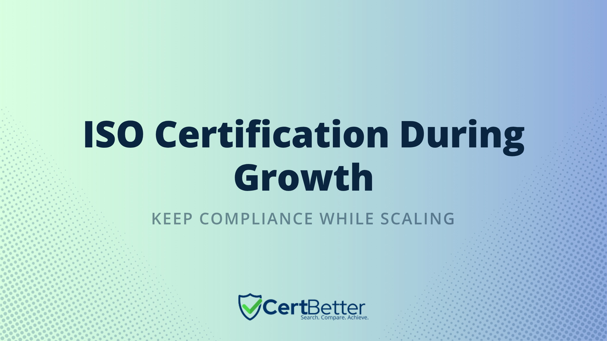 How to Maintain ISO Certification During Rapid Business Growth