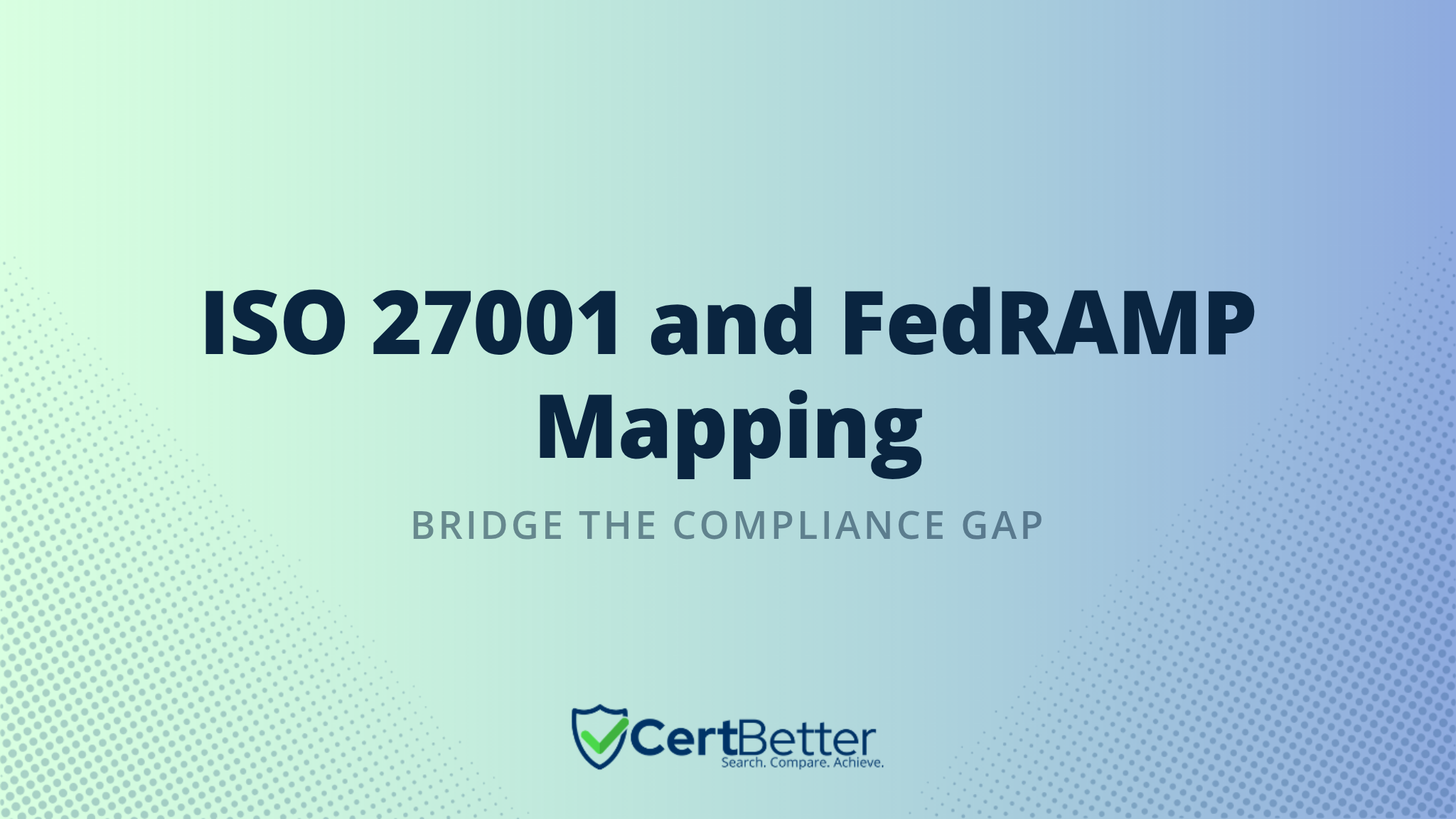 How to Map ISO 27001 Controls to FedRAMP Requirements