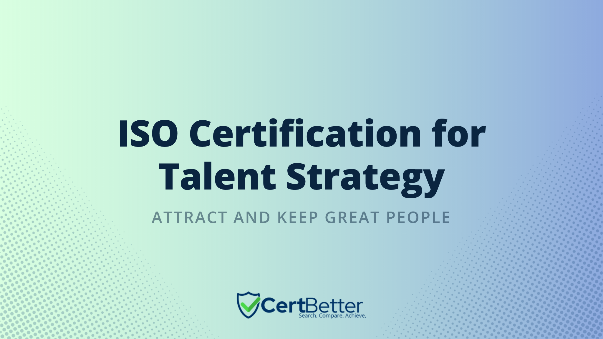 How to Use ISO Certification as a Recruitment and Retention Tool