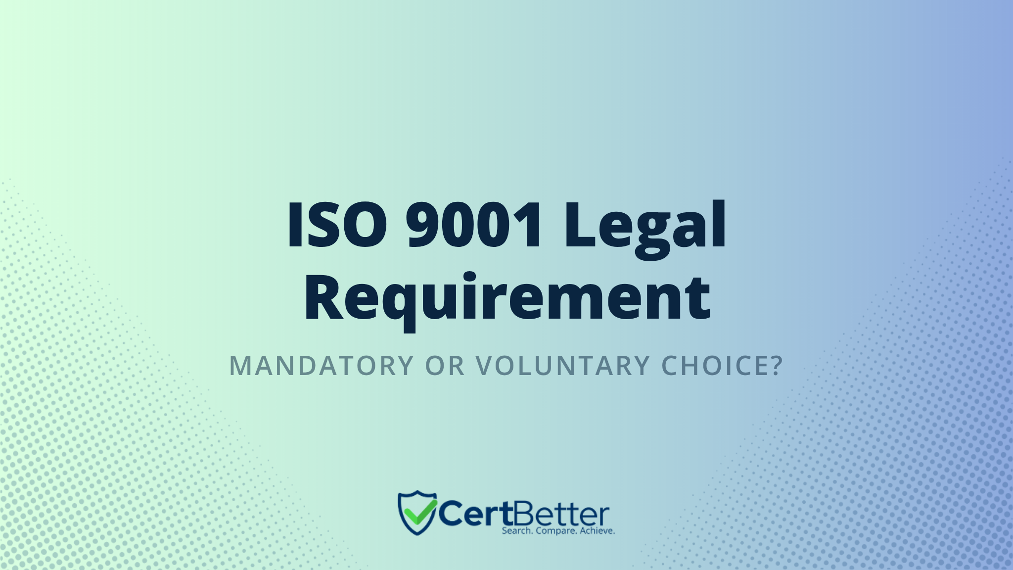 Is ISO 9001 a Legal Requirement or Just Good Practice?