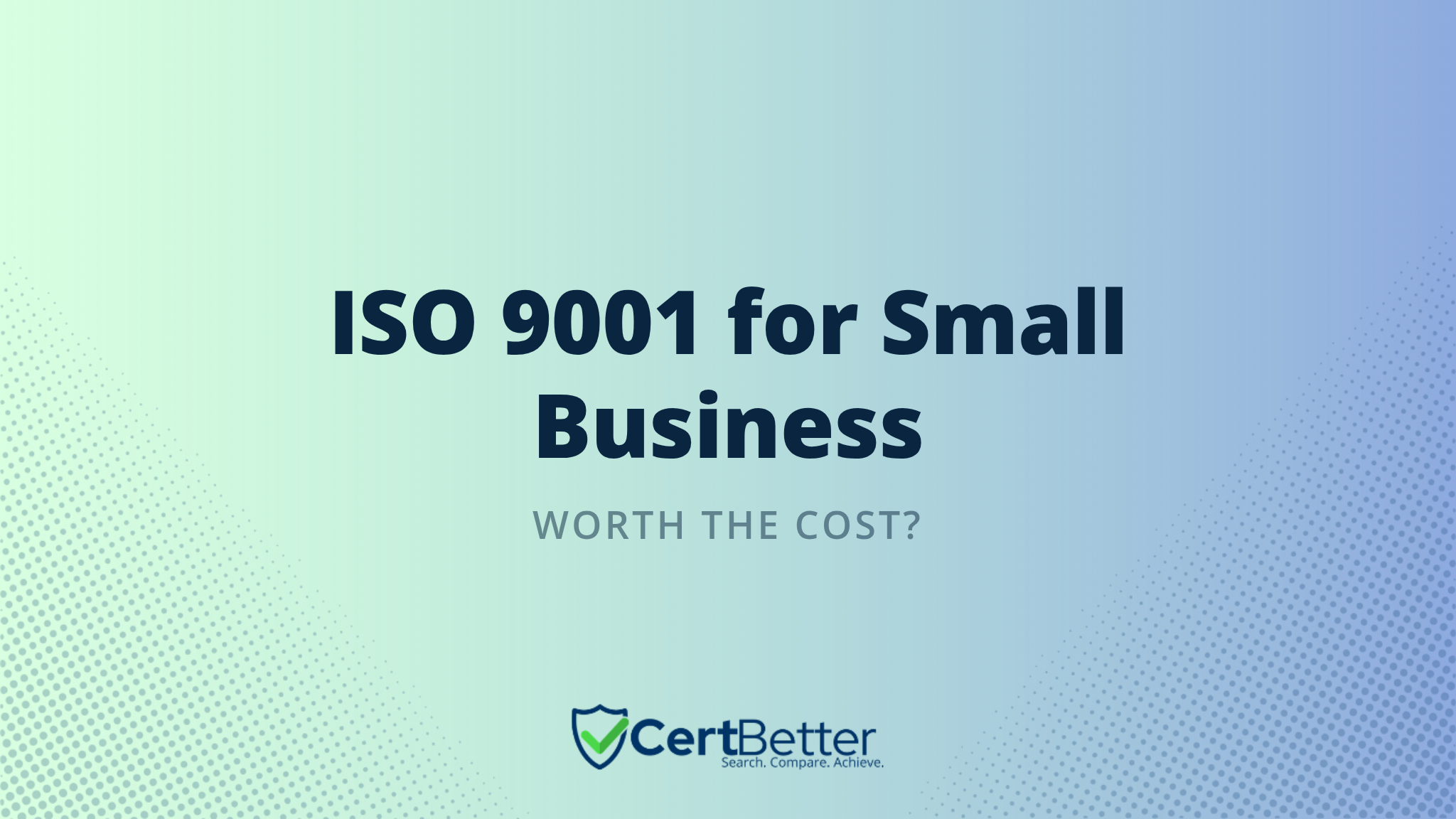 Is ISO 9001 Certification Worth It for Small Businesses?