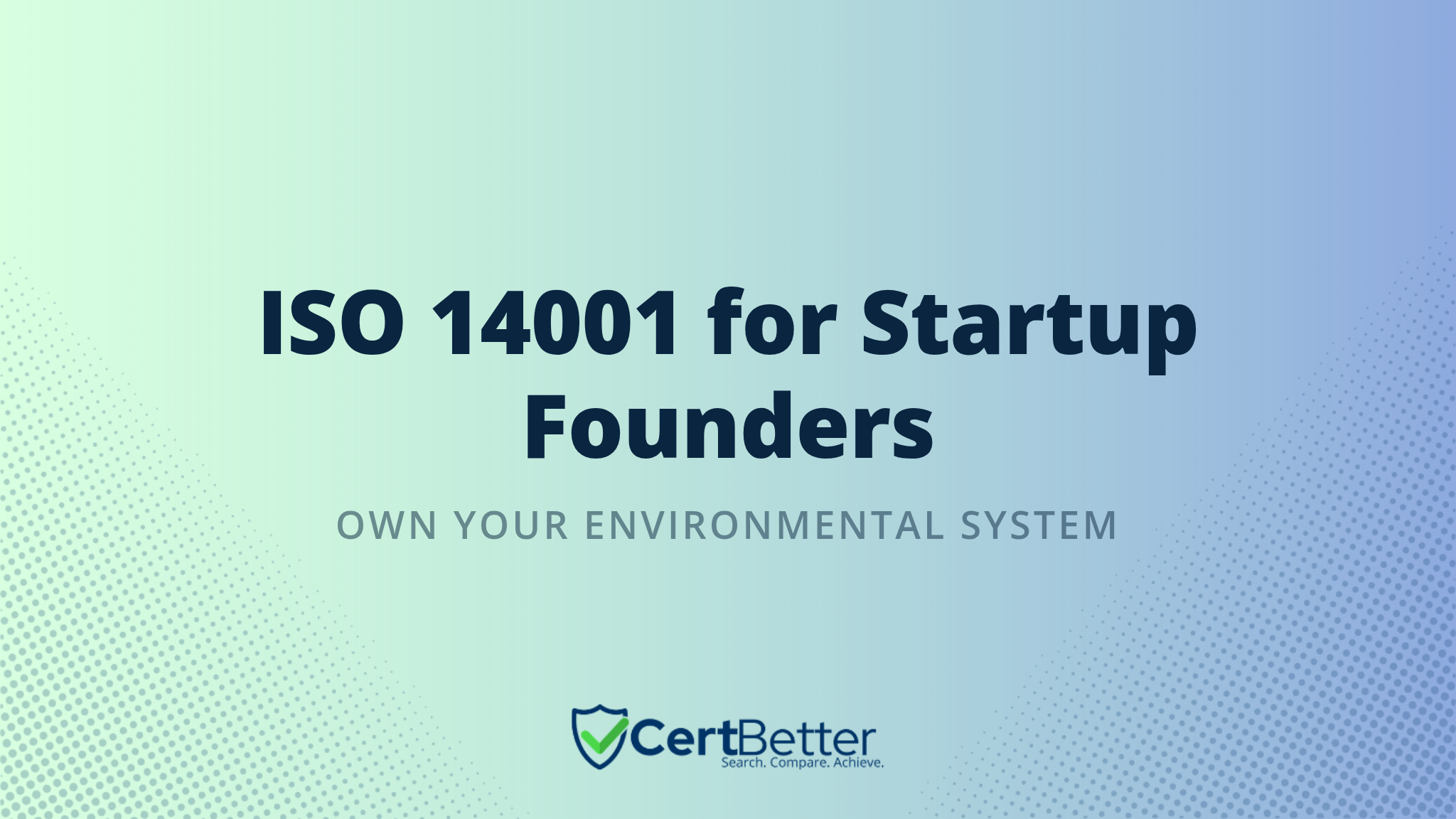 ISO 14001 for Startup Founders: What You Need to Know and Own
