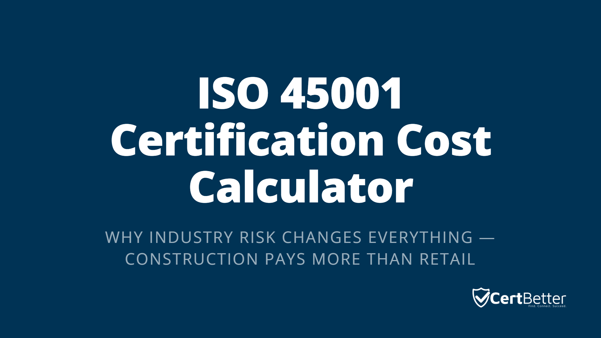 ISO 45001 Certification Cost Calculator: Why Industry Risk Changes Everything