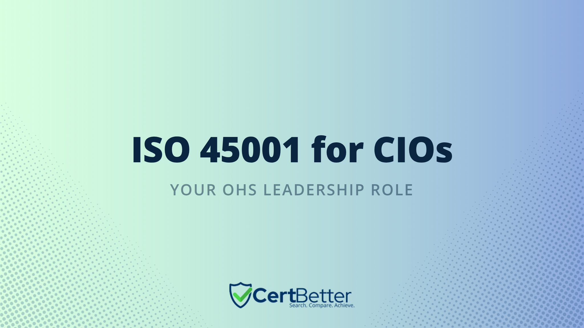 ISO 45001 for CIOs: What You Need to Know and Own