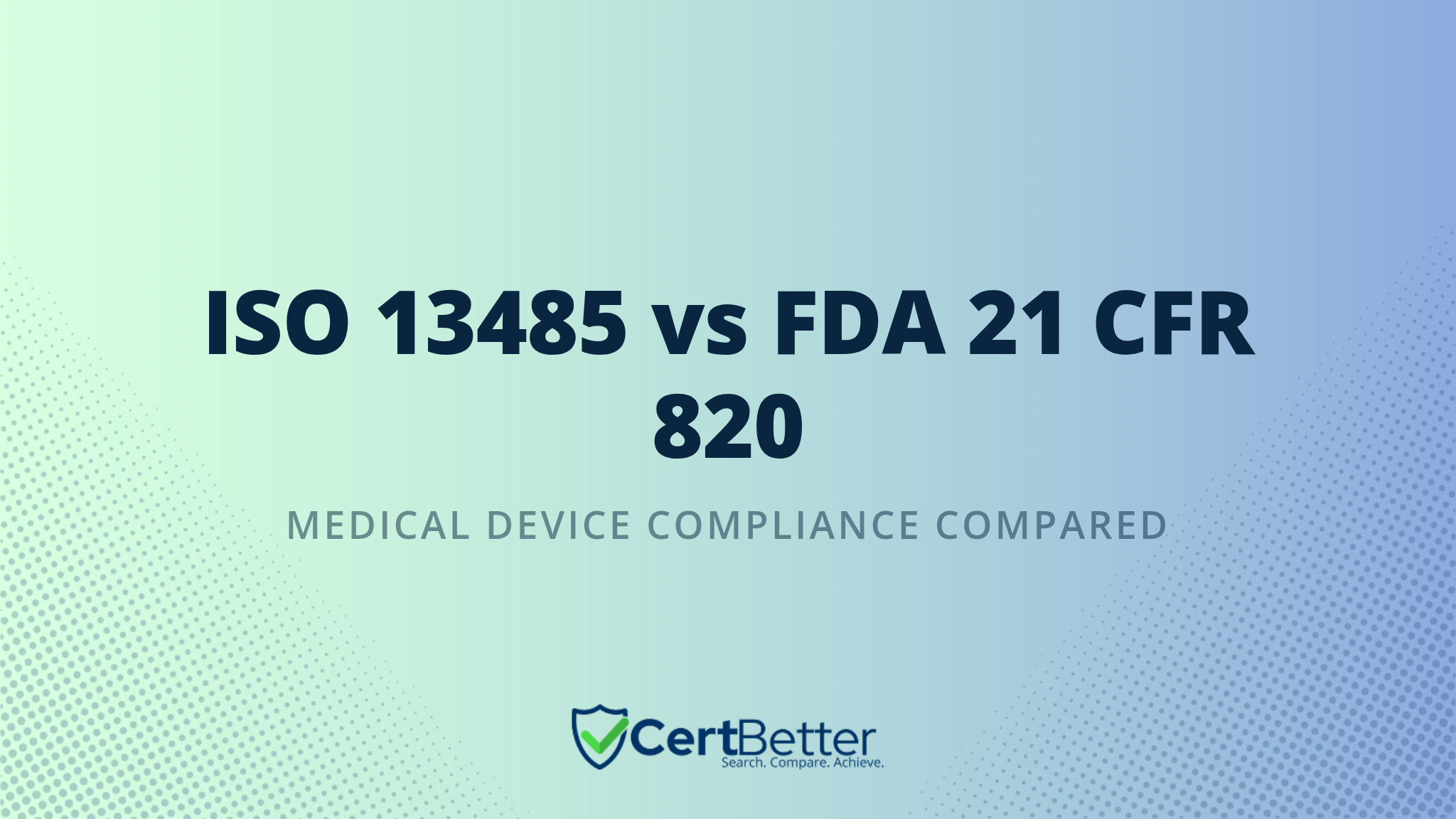What Is the Difference Between ISO 13485 and FDA 21 CFR Part 820?