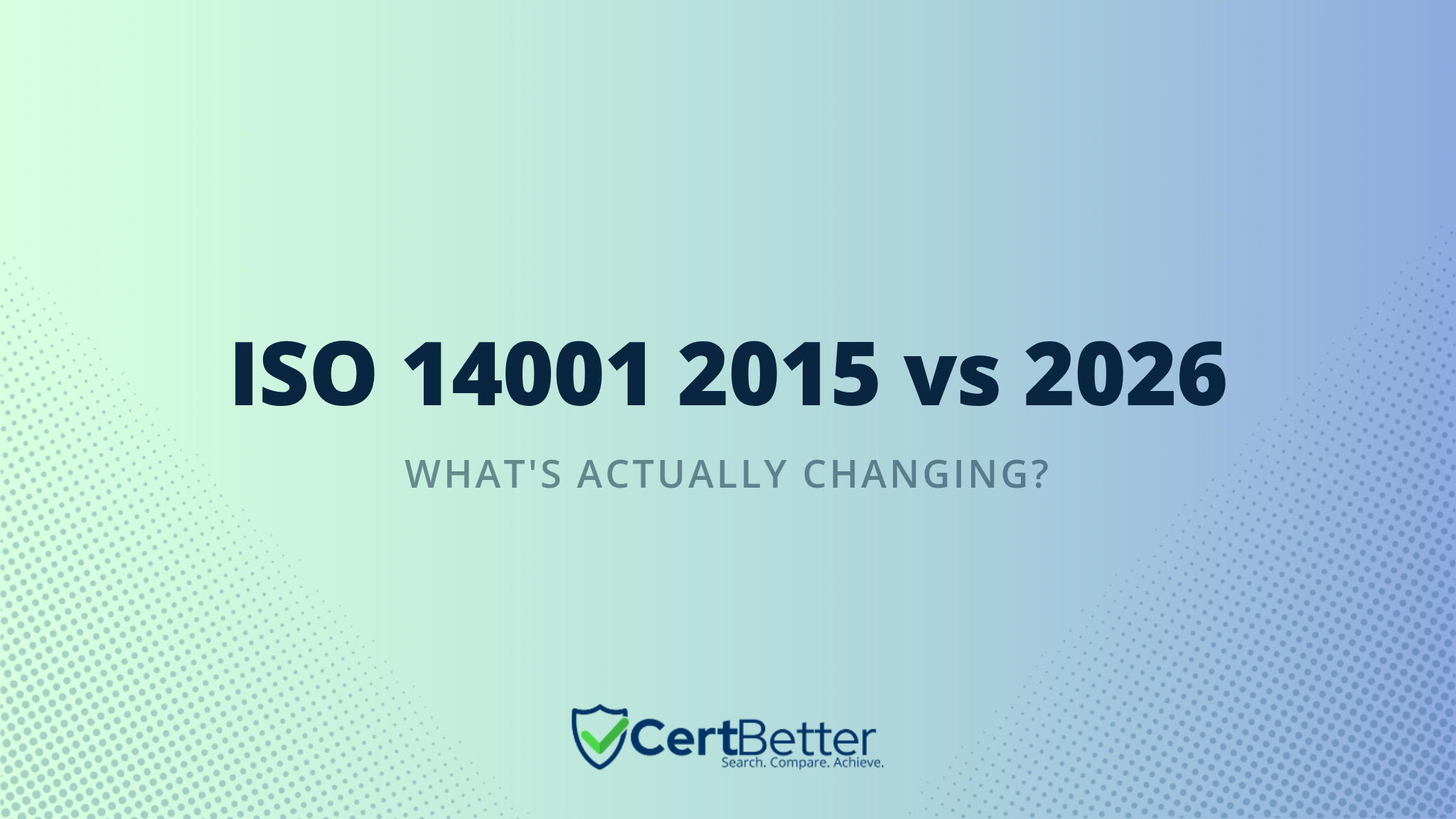 What Is the Difference Between ISO 14001:2015 and ISO 14001:2026?