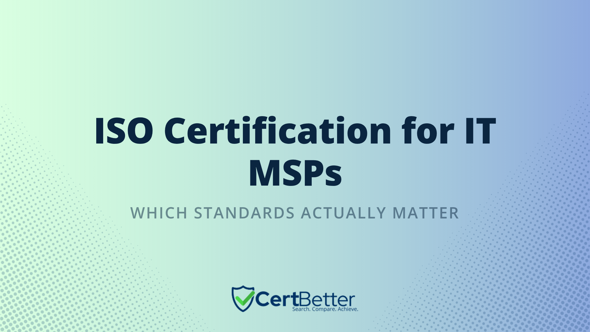 What ISO Certification Do IT Managed Service Providers Need?