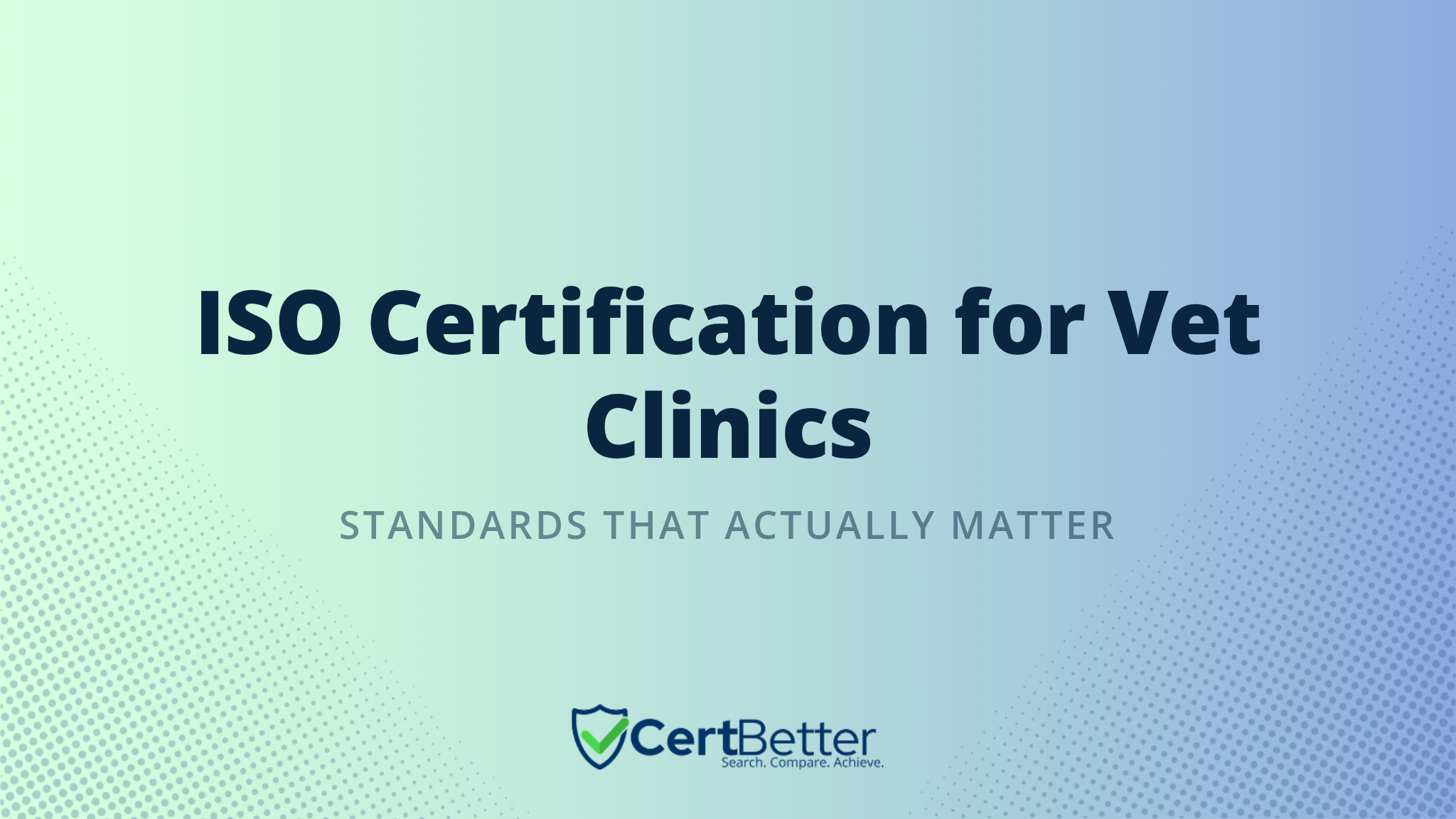 What ISO Certification Do Veterinary Clinics Need?
