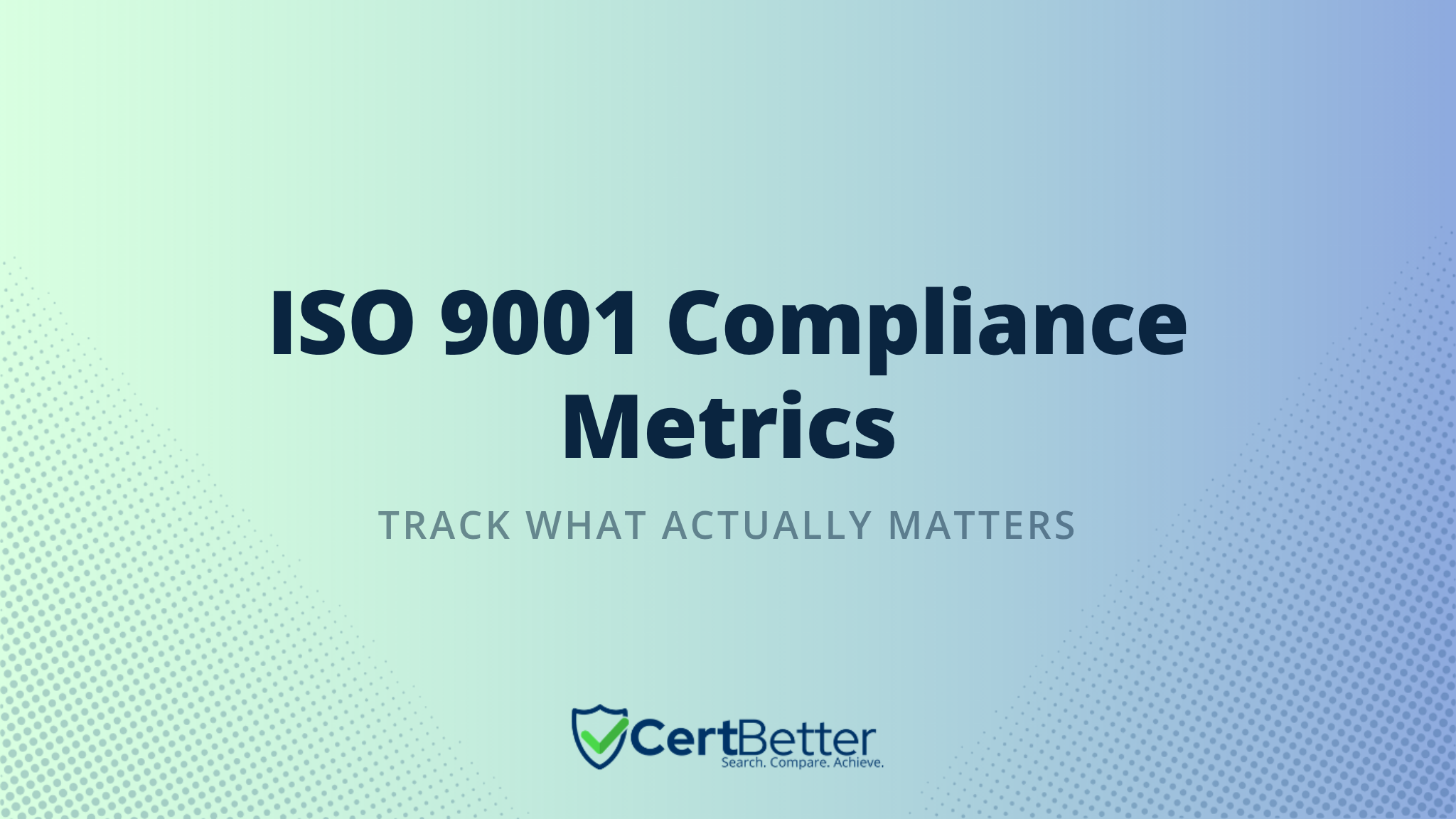 What Metrics Should You Track for ISO 9001 Compliance?