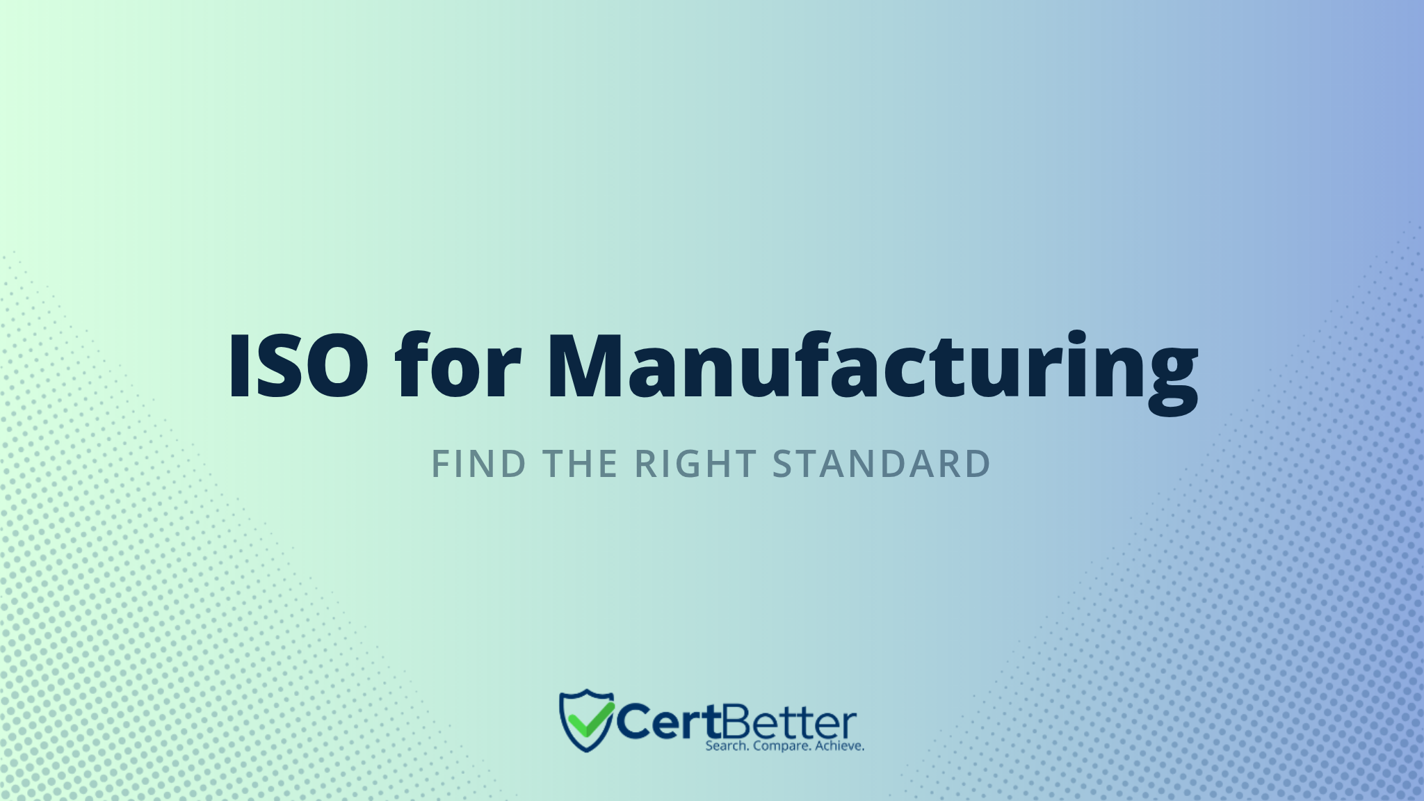 Which ISO Certification Is Best for a Manufacturing Company?