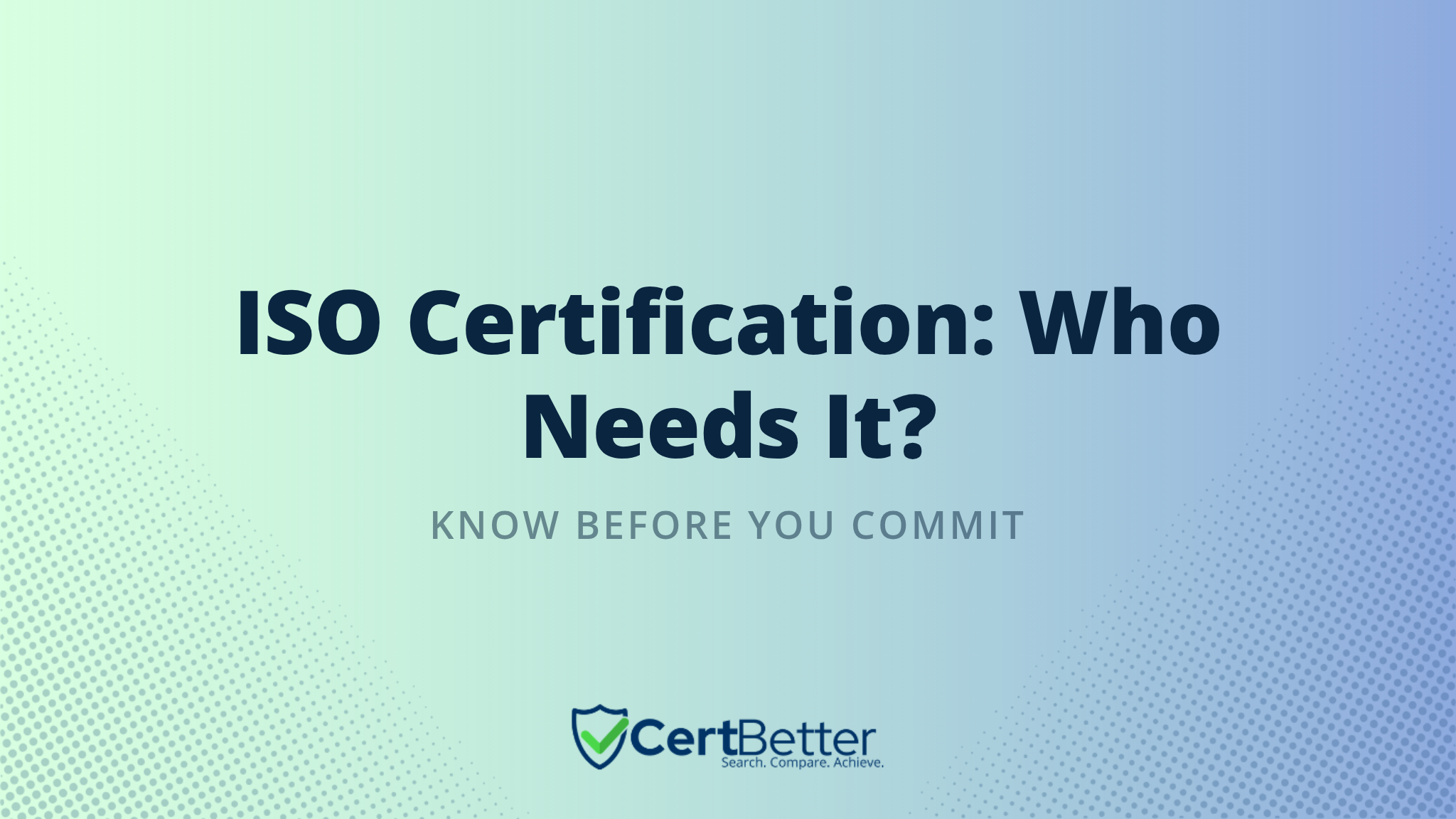 Who Needs ISO Certification and Who Does Not?