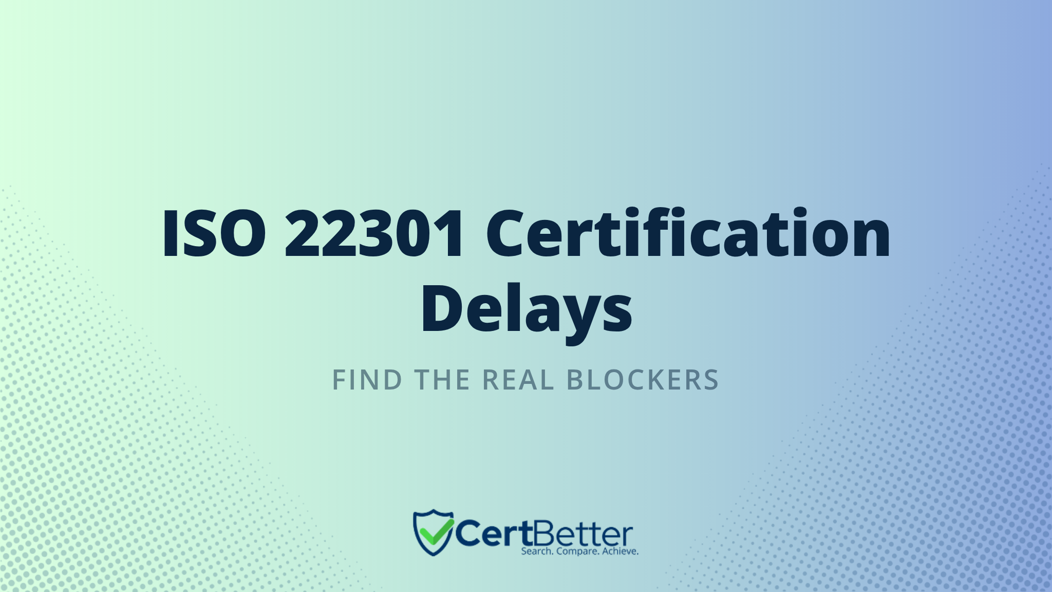 Why Your ISO 22301 Certification Is Taking Too Long : Common Blockers