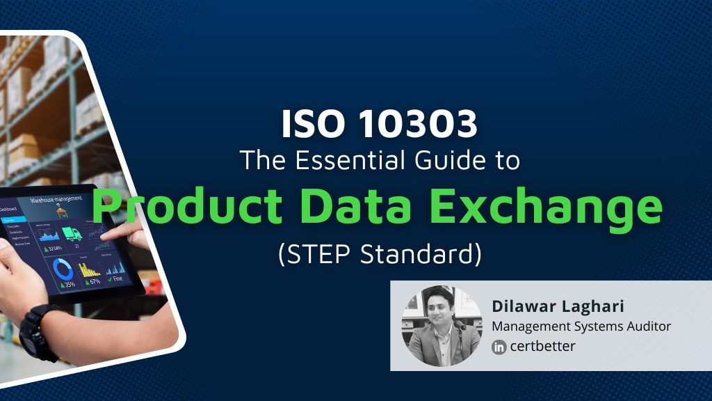 ISO 10303 – The Essential Guide to Product Data Exchange (STEP Standard)