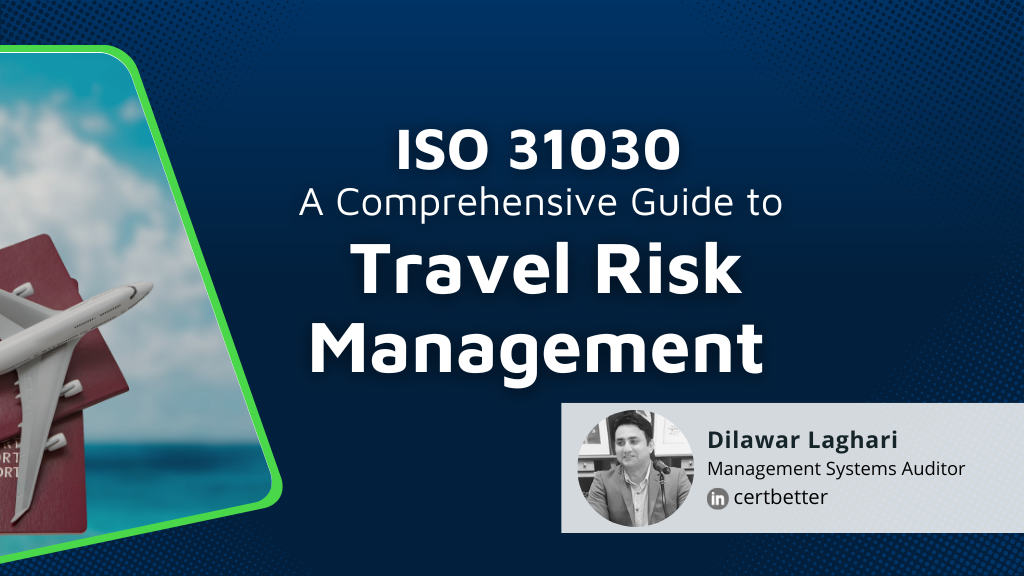 ISO 31030 Travel Risk Management: The Essential Guide to Safe and Secure Business Travel