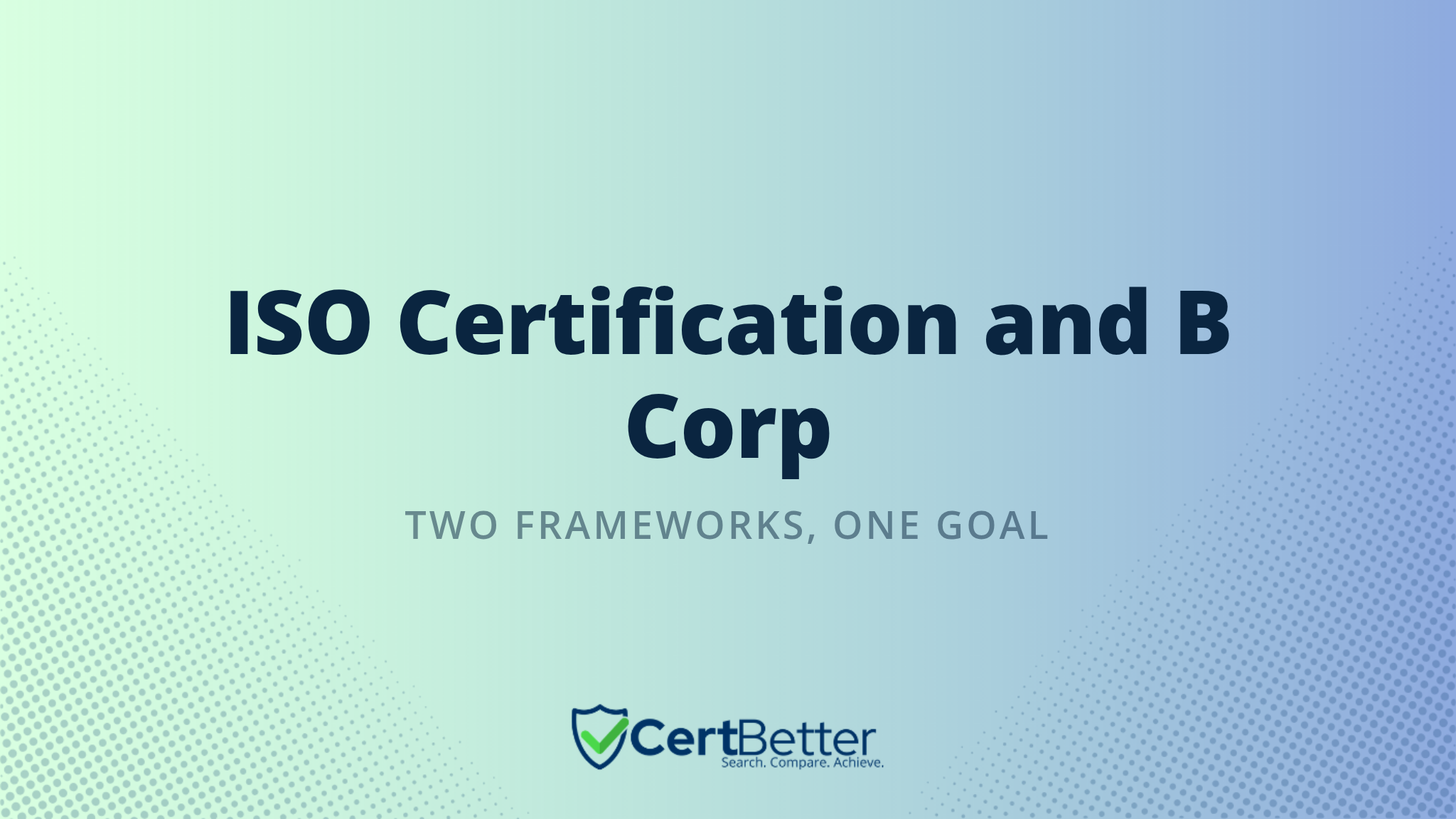 Can ISO Certification Support a Business in Achieving B Corp Certification?