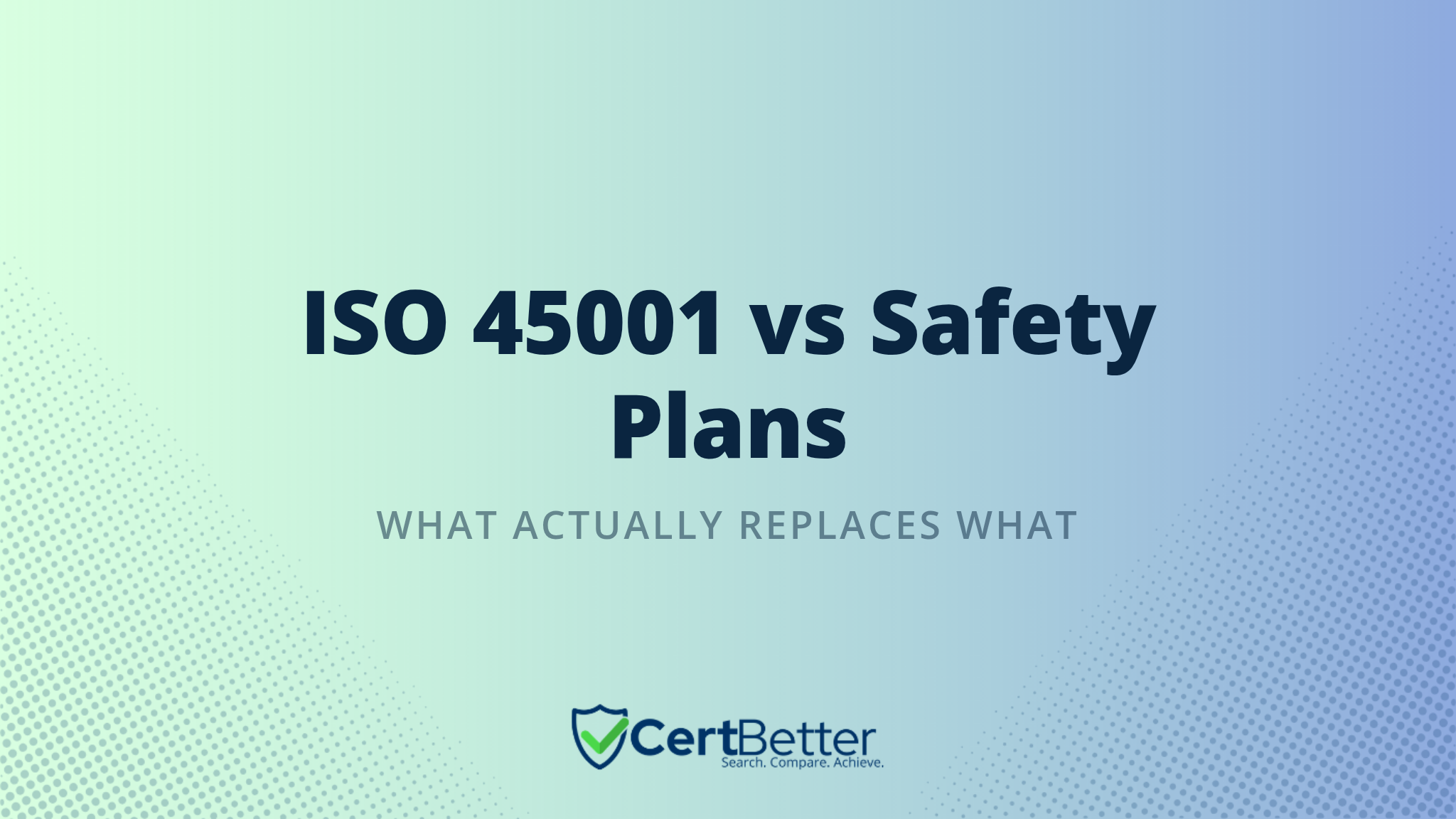 Does ISO 45001 Certification Replace the Need for Individual Safety Plans?