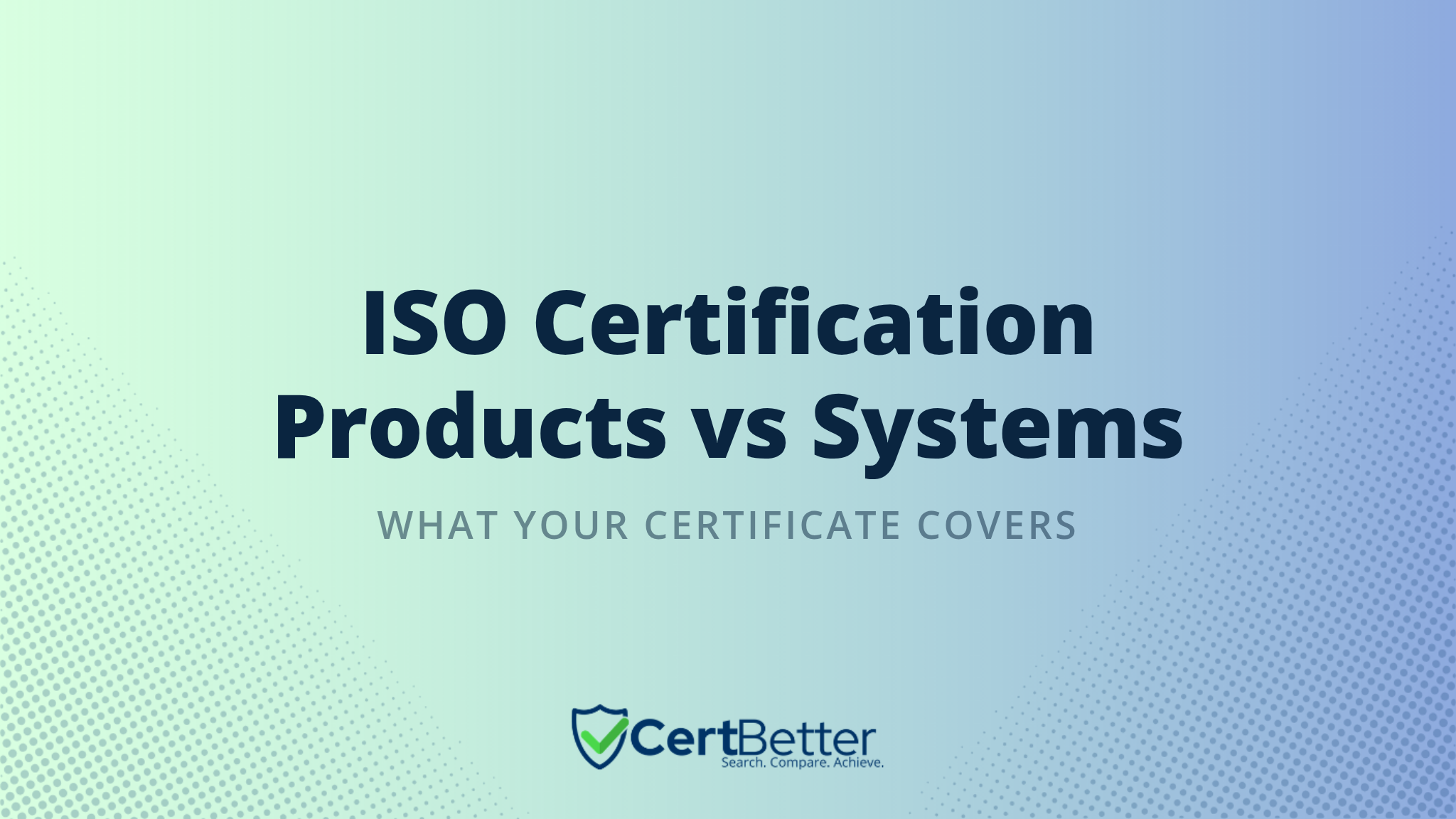 Does ISO Certification Cover Your Products or Just Your Management System?