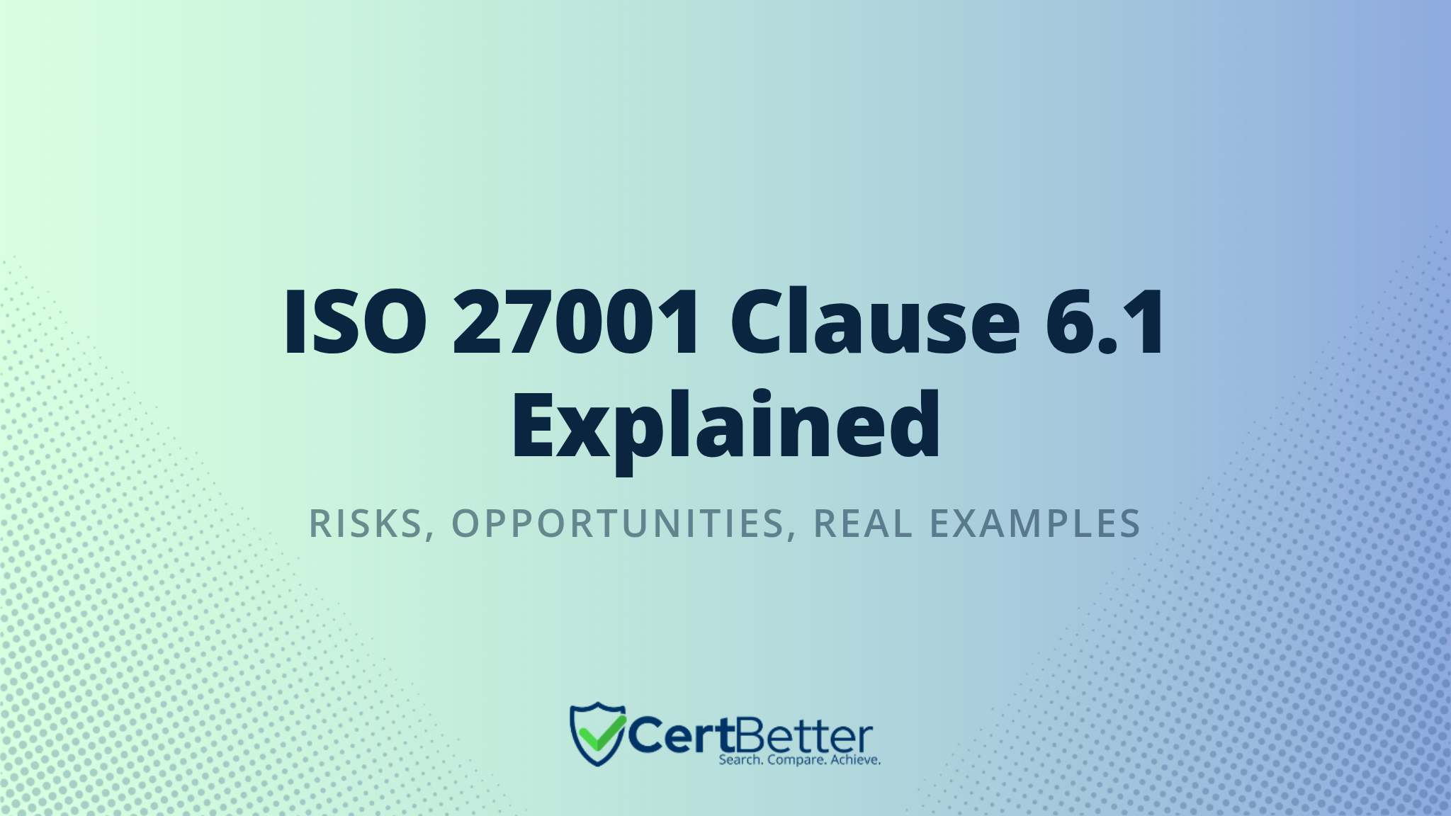 Guide to ISO 27001 Clause 6.1 Actions to Address Risks and Opportunities With Examples