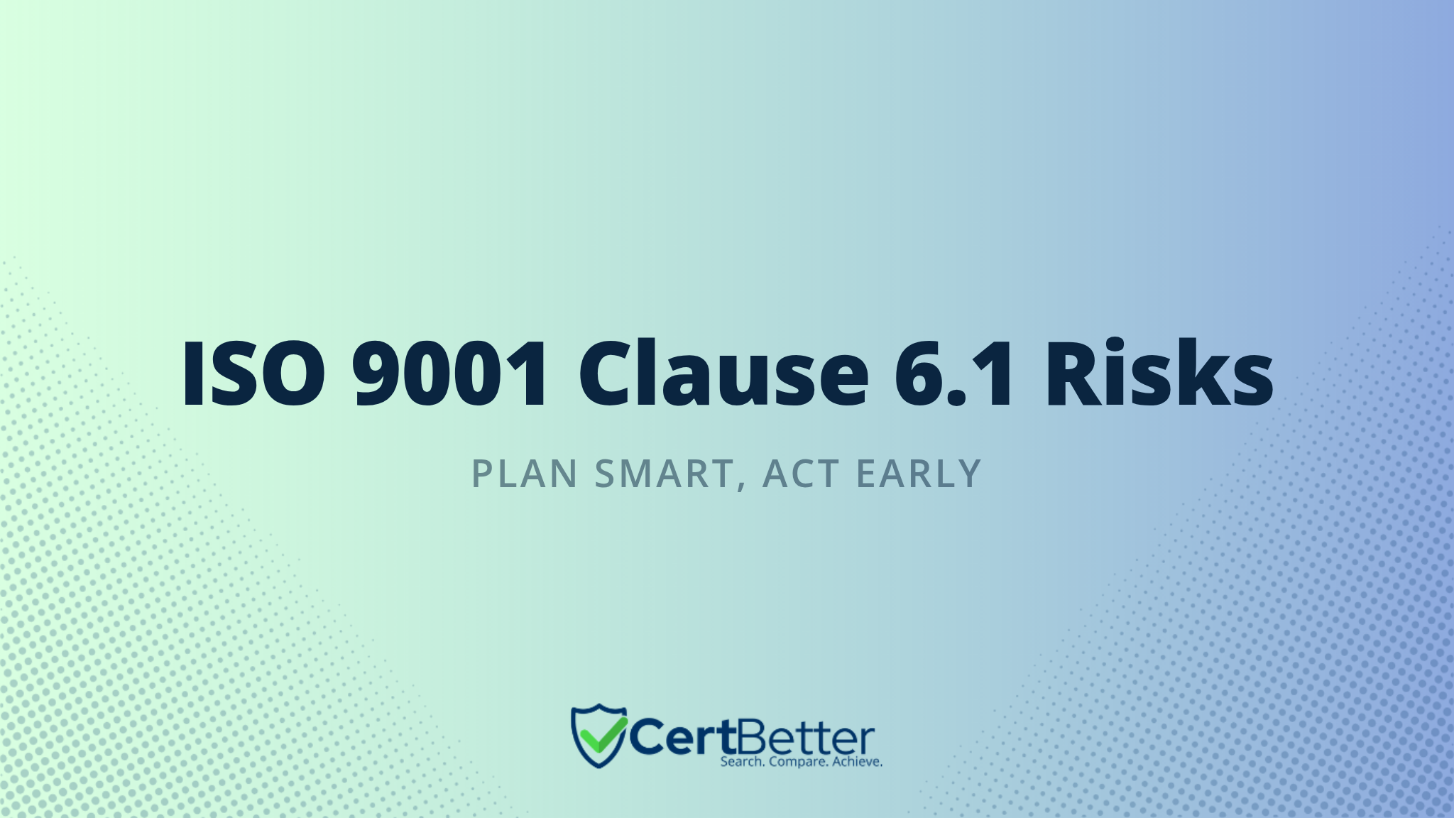 Guide to ISO 9001 Clause 6.1 Actions to Address Risks and Opportunities