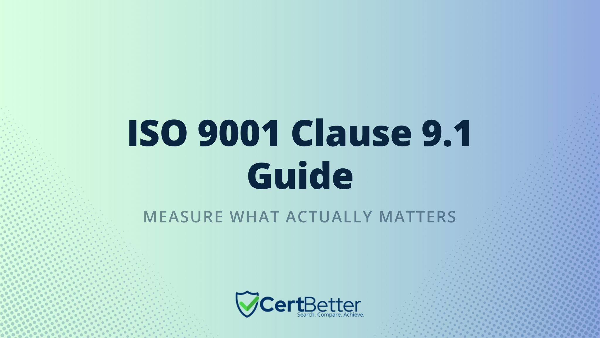 Guide to ISO 9001 Clause 9.1 Monitoring Measurement Analysis and Evaluation