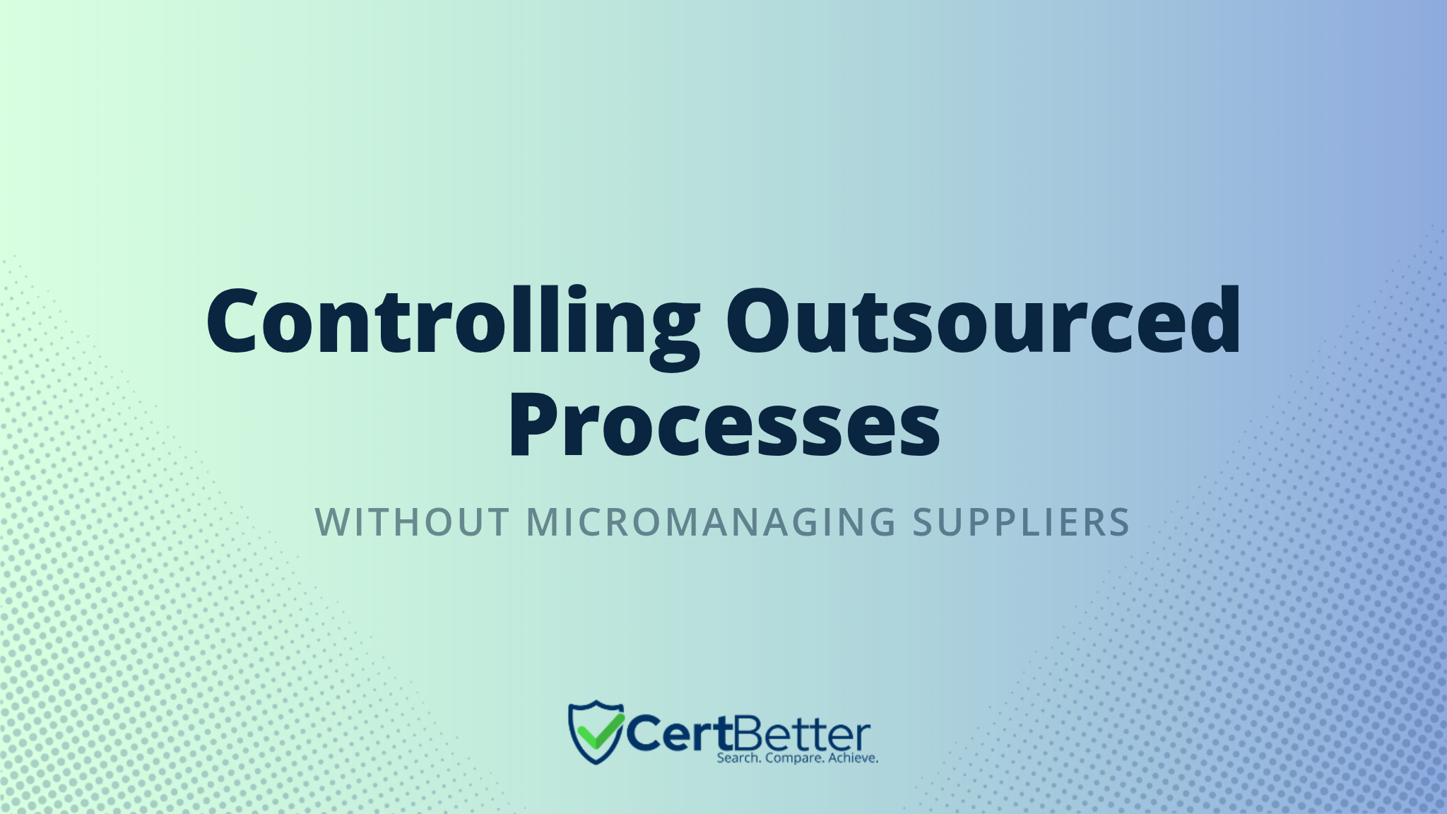 How to Control Outsourced Processes Without Micromanaging Your Suppliers