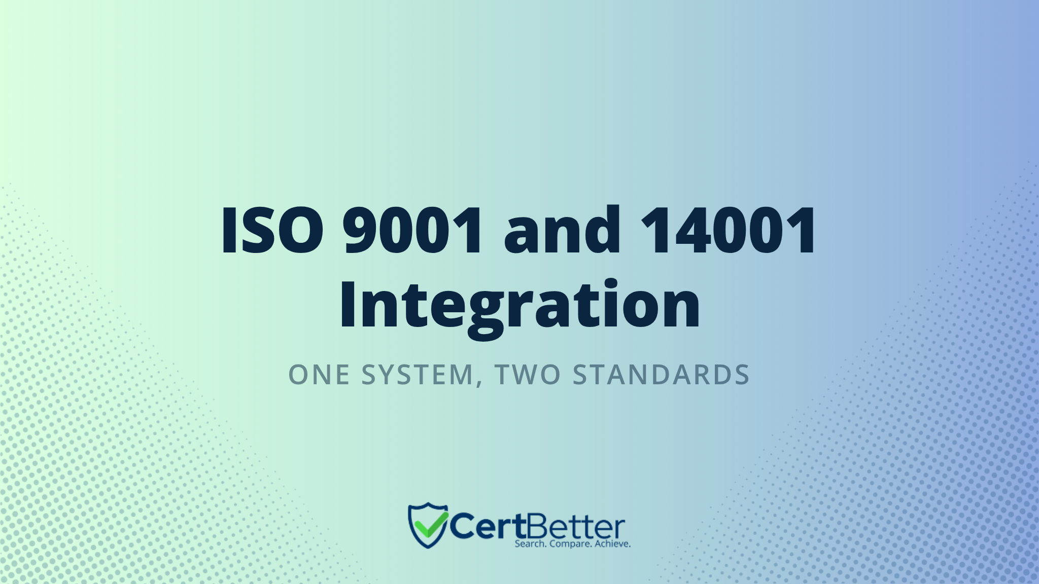 How to Integrate ISO 9001 and ISO 14001 Into One Management System