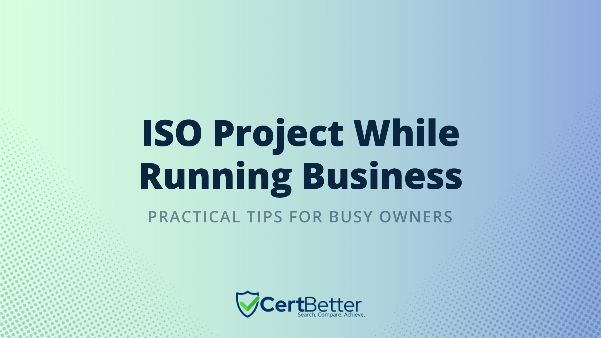 How to Run an ISO Certification Project When You Are Also Running a Business
