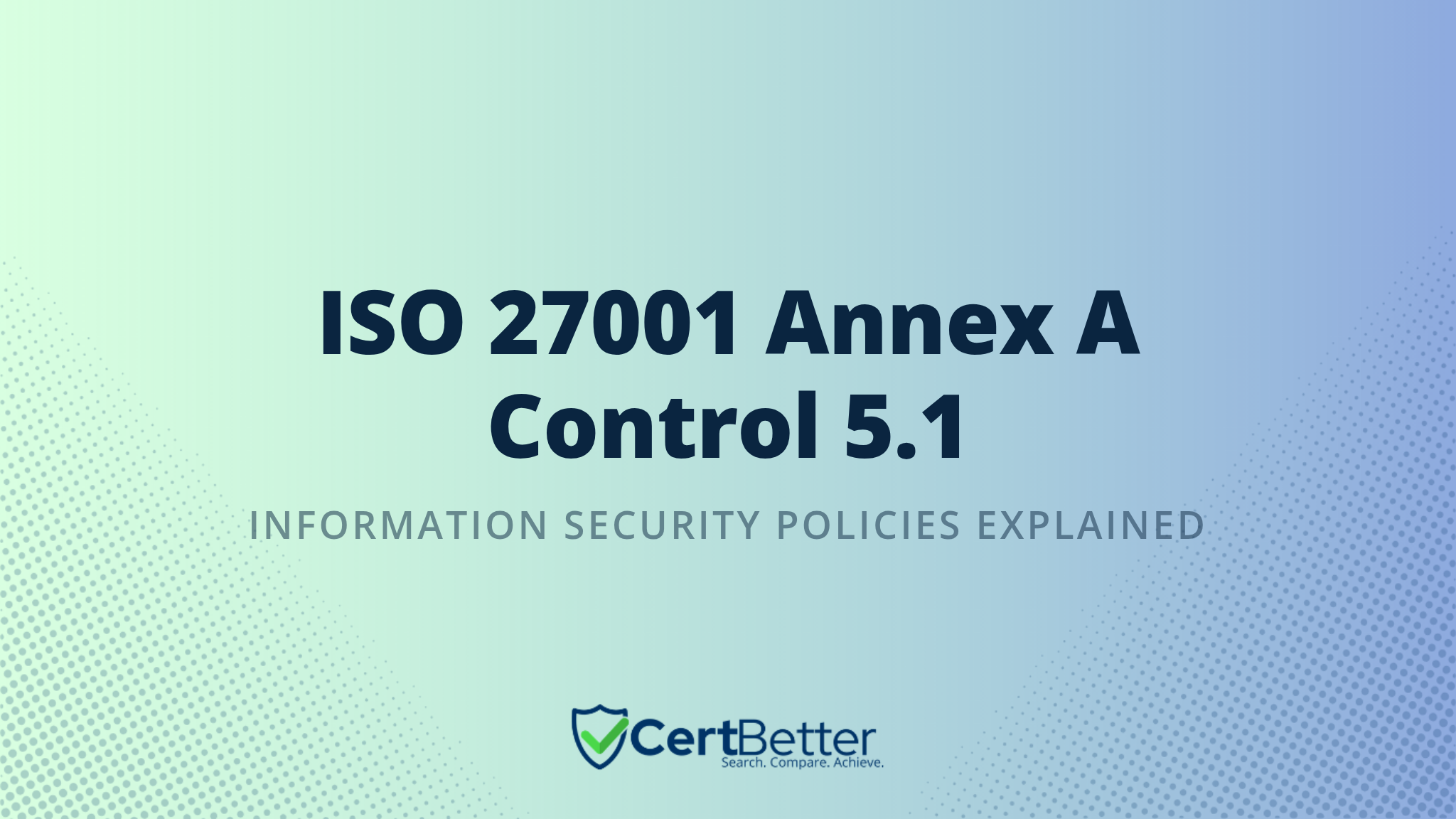 ISO 27001 Annex A Control 5.1 Policies for information security Explained With Examples