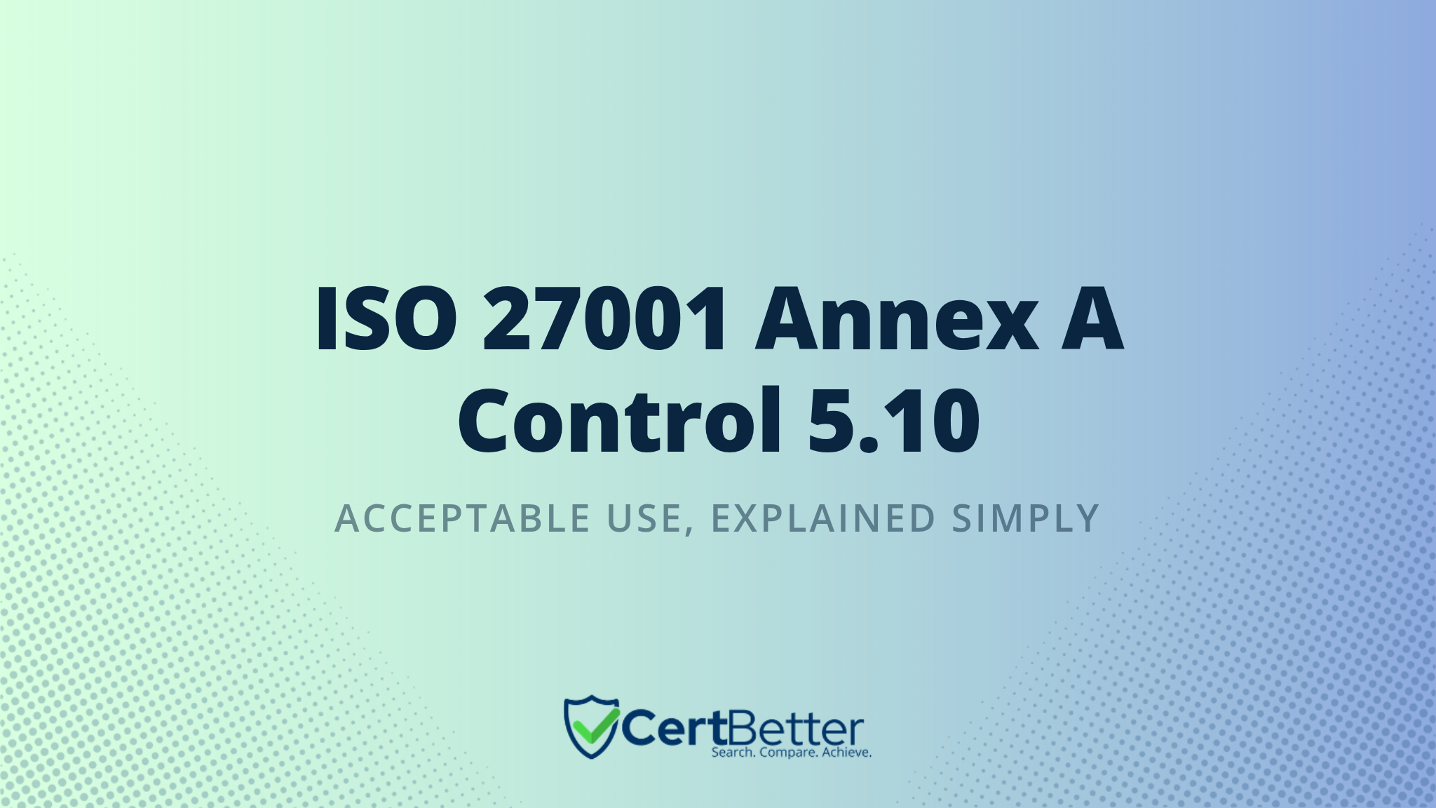 ISO 27001 Annex A Control 5.10 Acceptable use of information and other associated assets Explained With Examples
