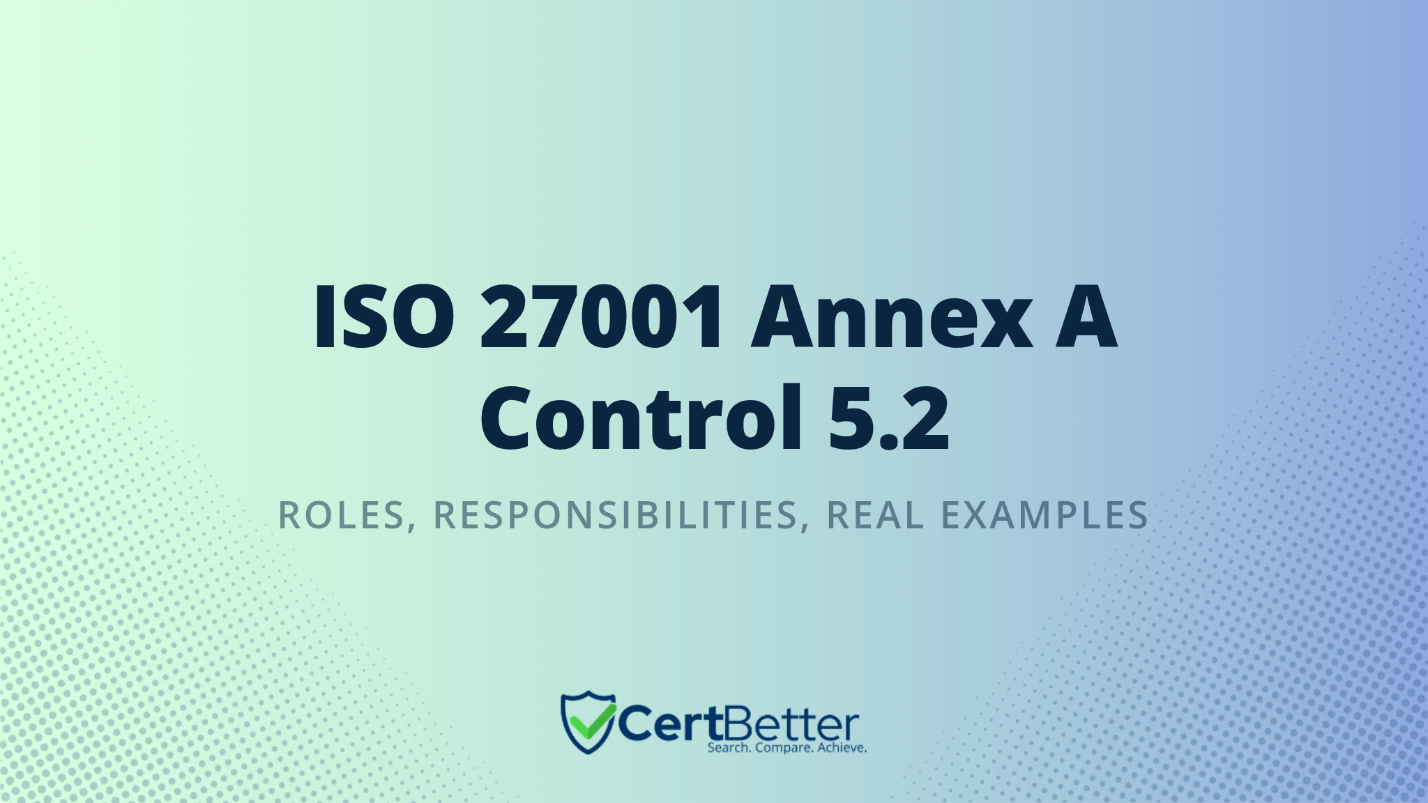 ISO 27001 Annex A Control 5.2 Information Security Roles and Responsibilities Explained With Examples