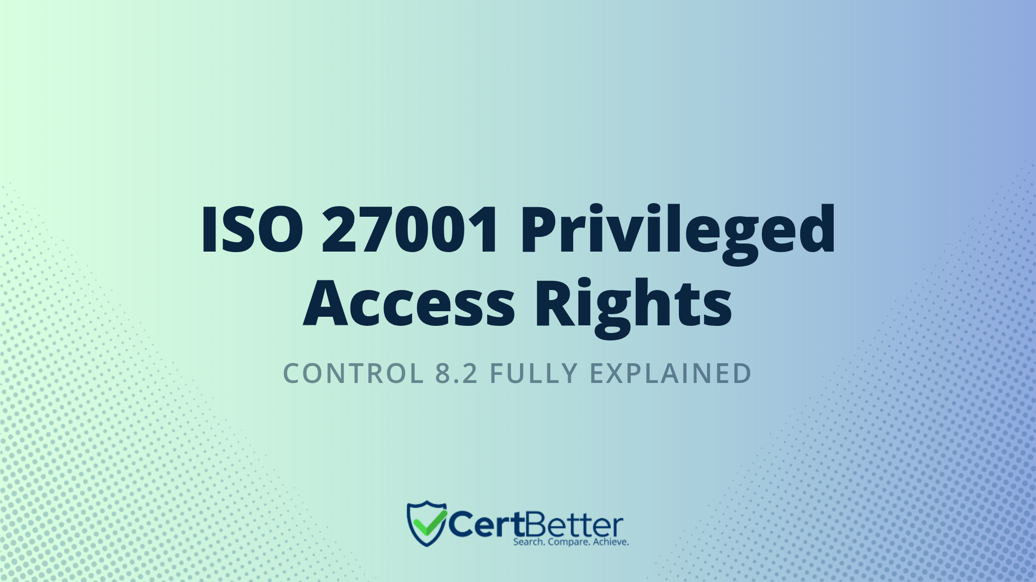ISO 27001 Annex A Control 8.2 Privileged access rights Explained With Examples