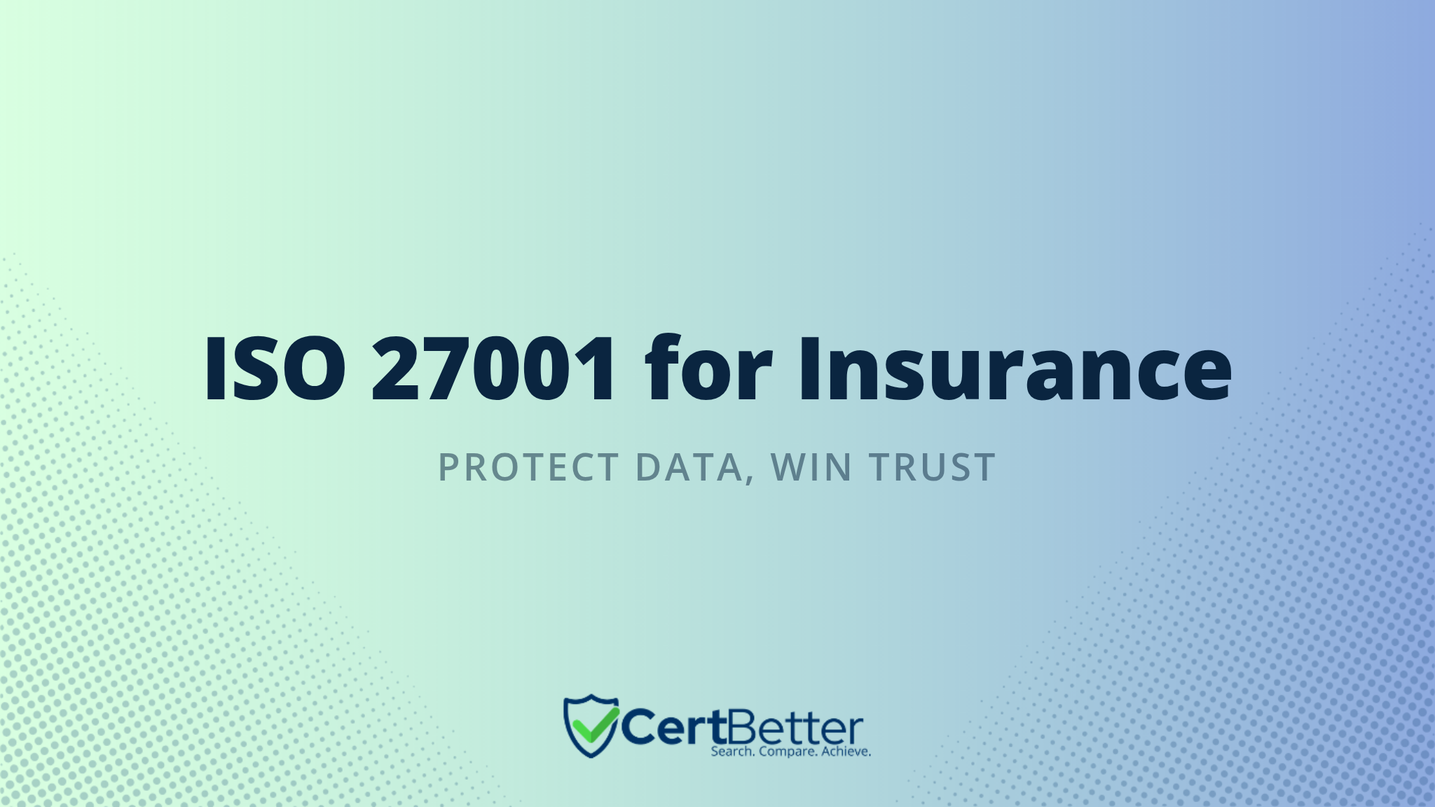ISO 27001 Certification for Insurance: Why It Matters and How to Get It