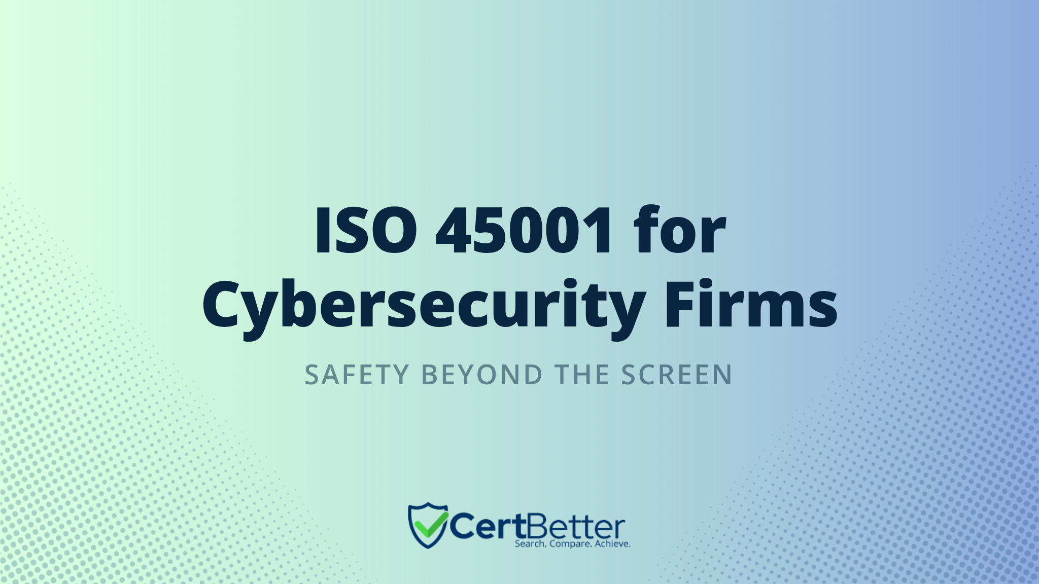 ISO 45001 Certification for Cybersecurity Firms: Why It Matters and How to Get It