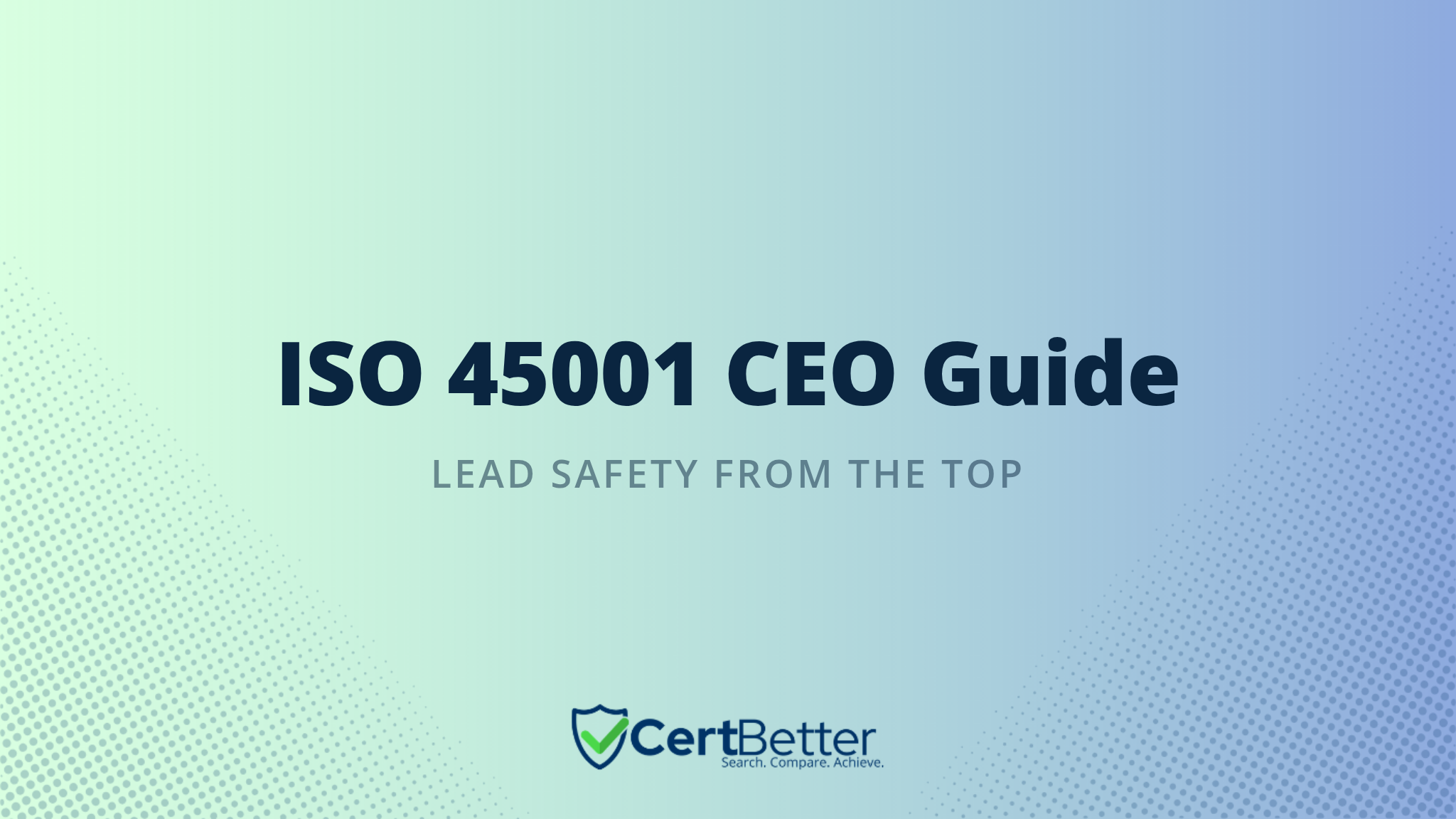 ISO 45001 for CEOs: What You Need to Know and Own