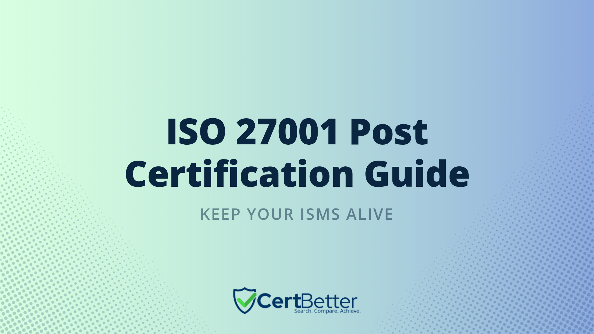 What Happens After You Get ISO 27001 Certified?