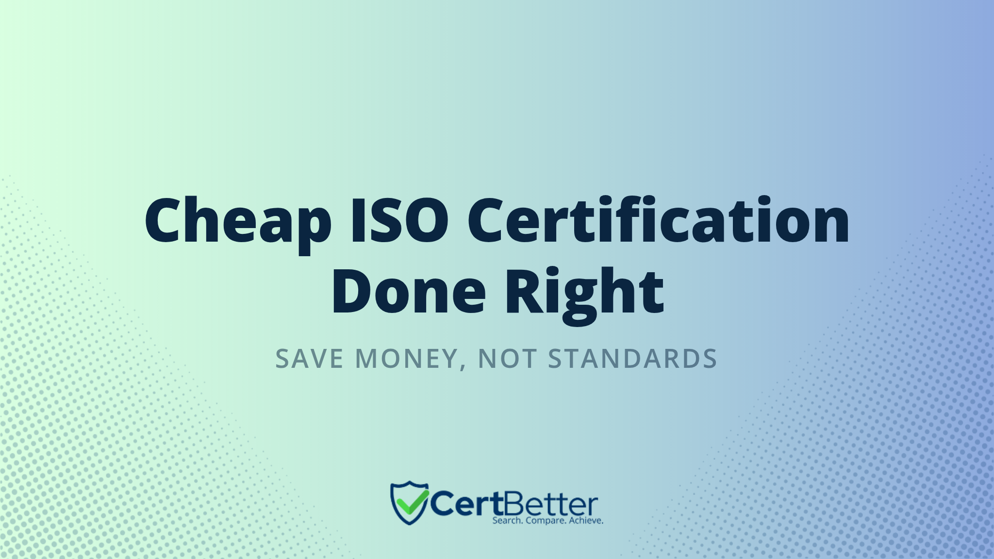What Is the Cheapest Way to Get ISO Certified Without Compromising Quality?
