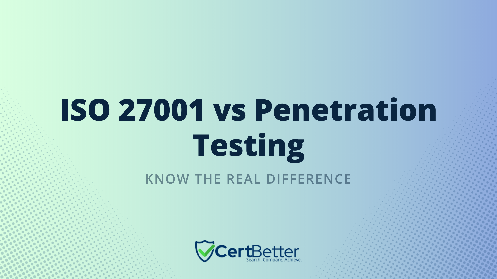 What Is the Difference Between ISO 27001 Certification and Penetration Testing?