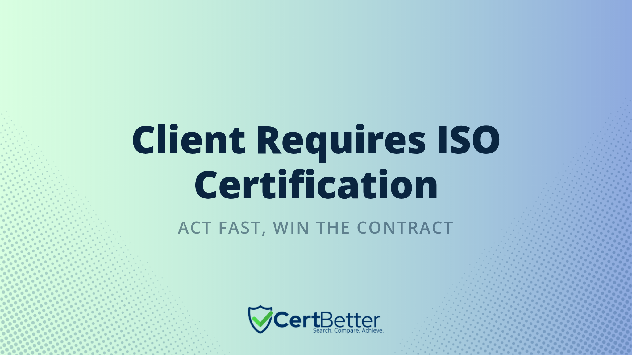 What to Do When a Client Requires ISO Certification Before You Have It