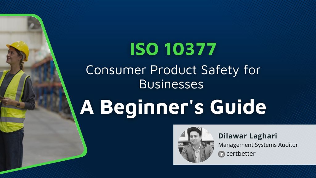 A Beginner Guide to ISO 10377 Consumer Product Safety for Businesses