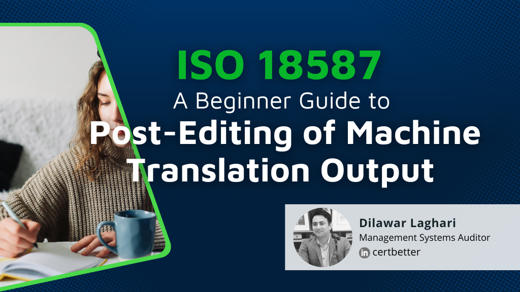 ISO 18587 A Beginner Guide to Post-Editing of Machine Translation Output
