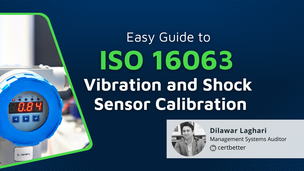 Easy Guide to ISO 16063 Vibration and Shock Sensor Calibration