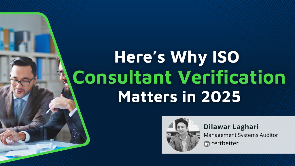 Here’s Why ISO Consultant Verification Matters in 2025