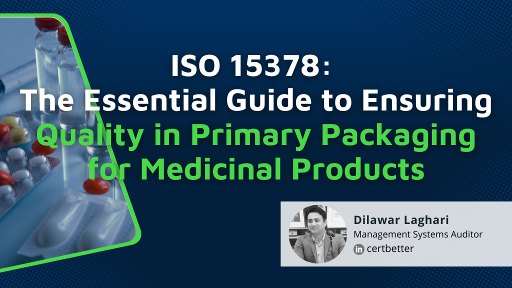 ISO 15378: The Essential Guide to Ensuring Quality in Primary Packaging for Medicinal Products